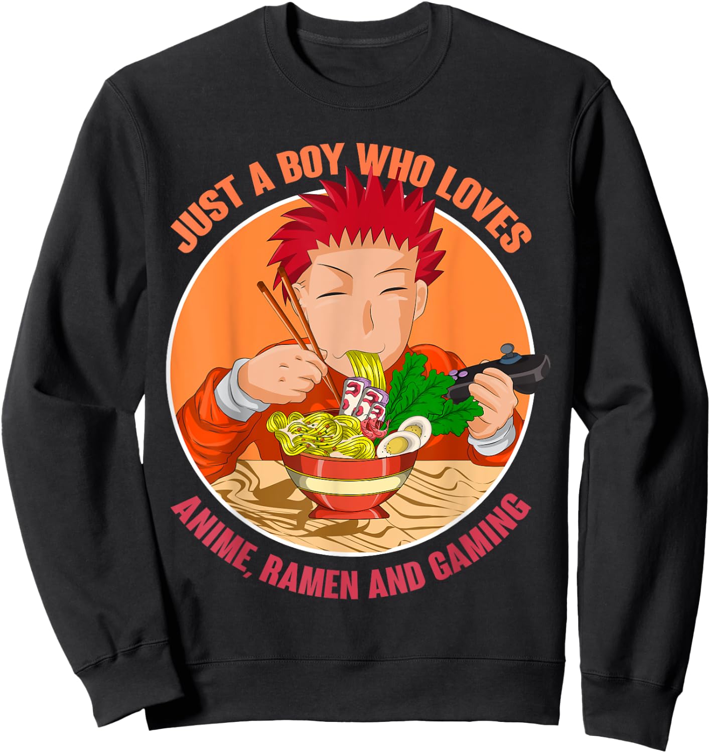 Just A Boy Who Loves Anime Ramen And Gaming Japan Anime Sweatshirt - Sweatshirt | Black