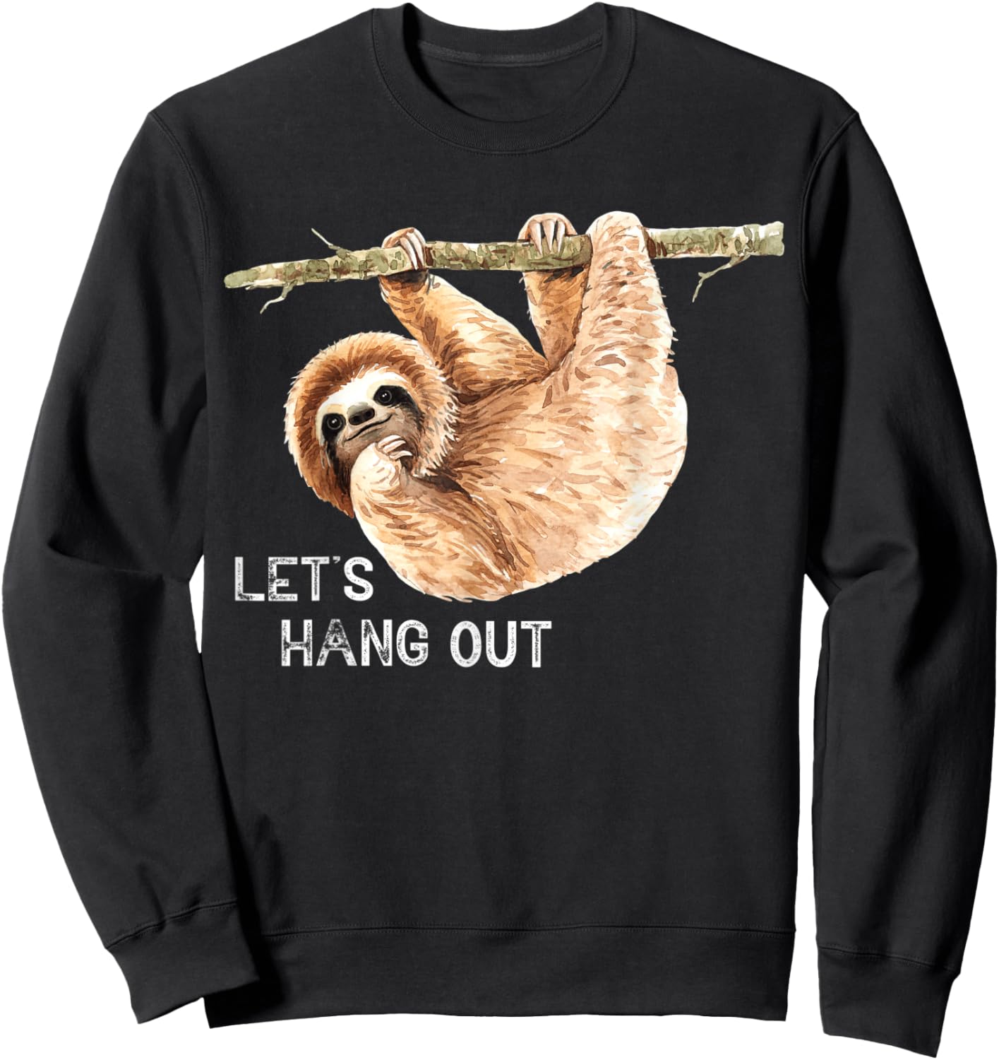 sloth gifts funny lazy Let's hang out chill Sweatshirt - Sweatshirt | Black