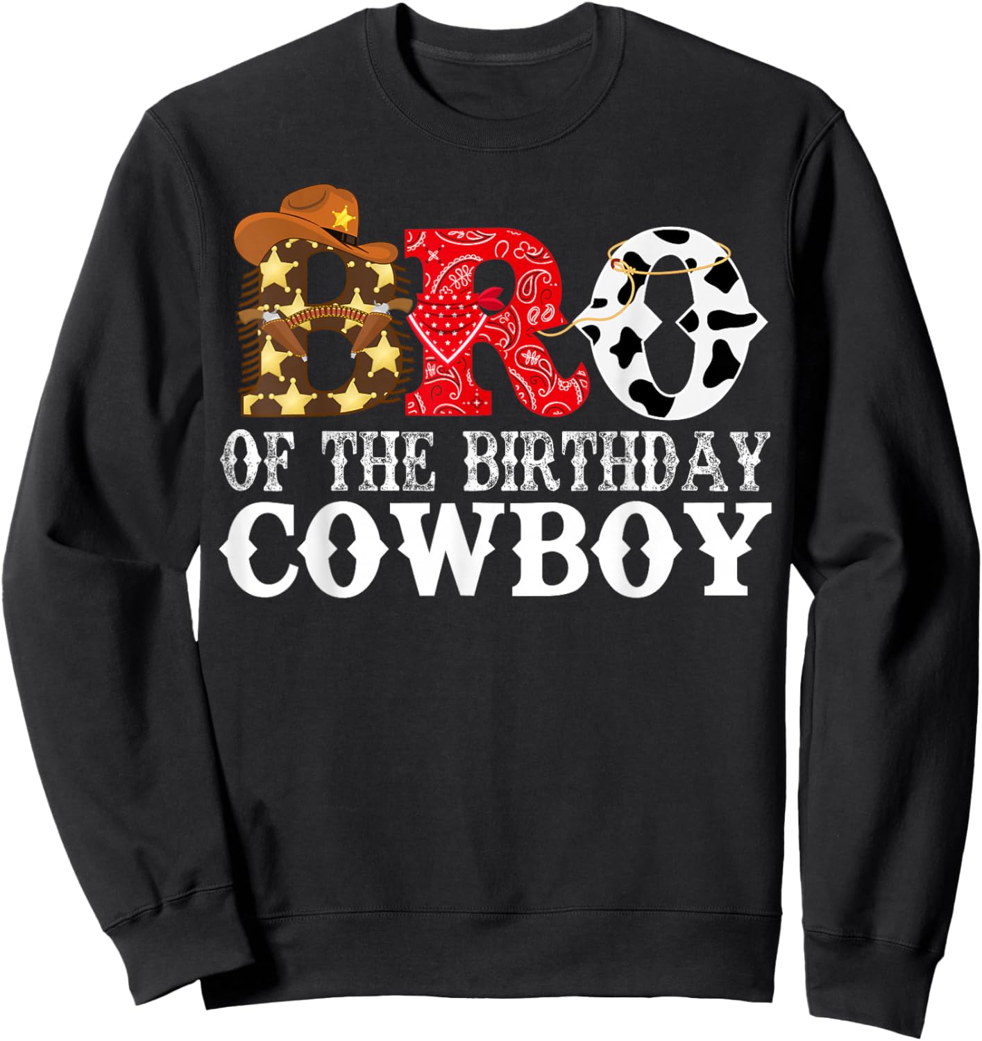 Brother Bro 1st Birthday Cowboy Western Rodeo Party Matching Sweatshirt - Sweatshirt | Black