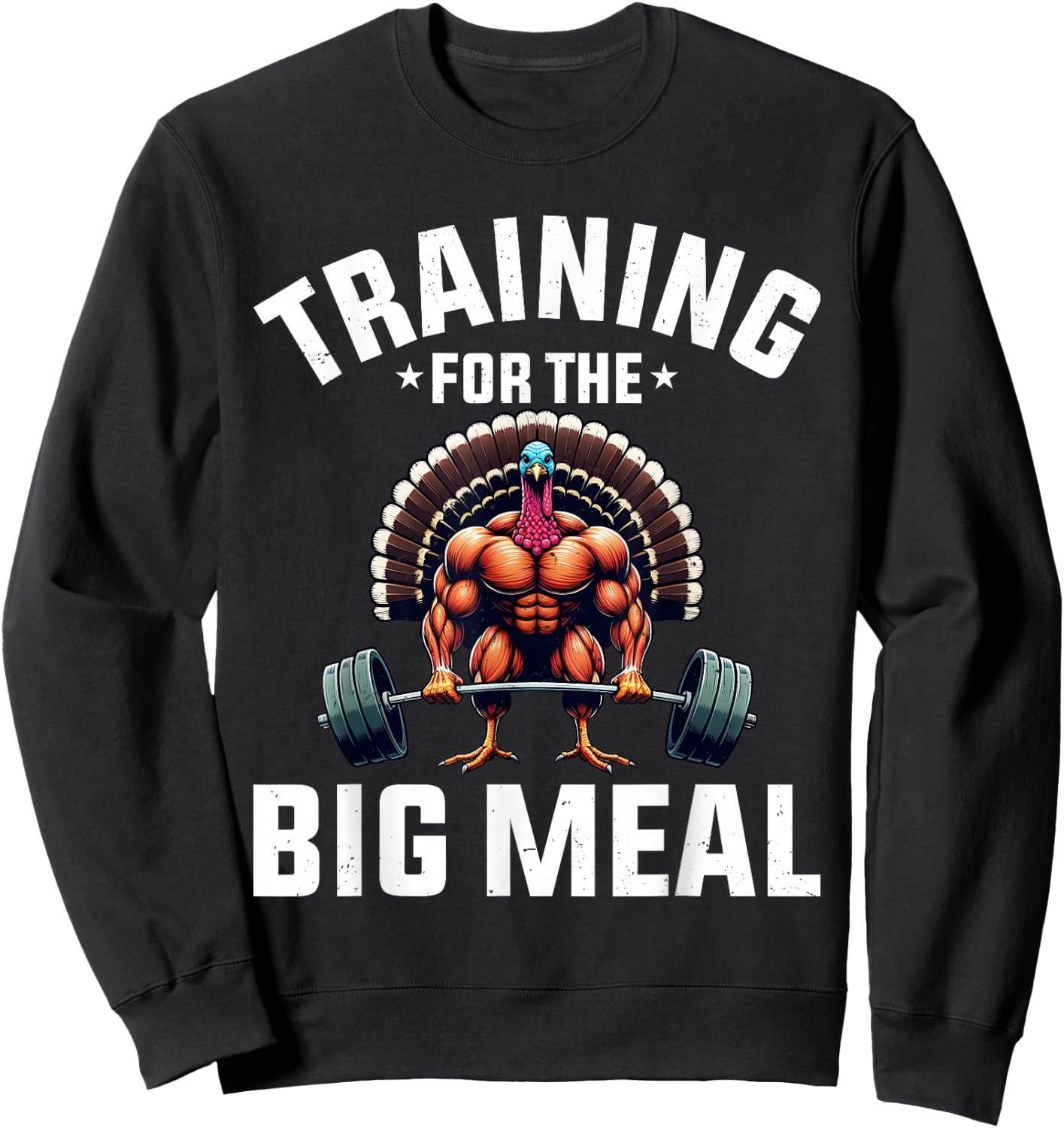 Training for the Big Meal Funny Turkey Workout Thanksgiving Sweatshirt - Sweatshirt | Black