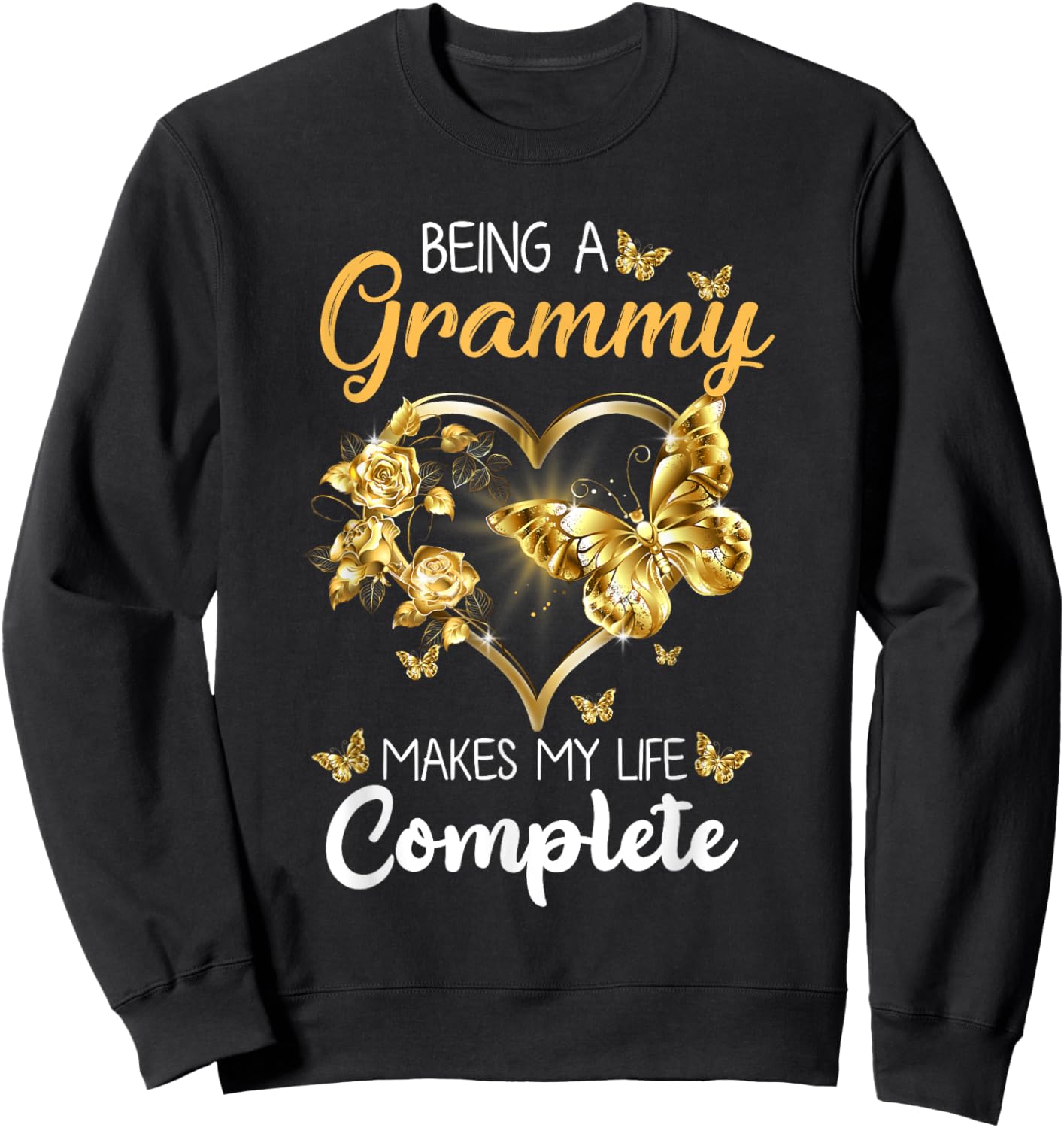 Being A Grammy Makes My Life Complete Announcement Funny Sweatshirt - Sweatshirt | Black