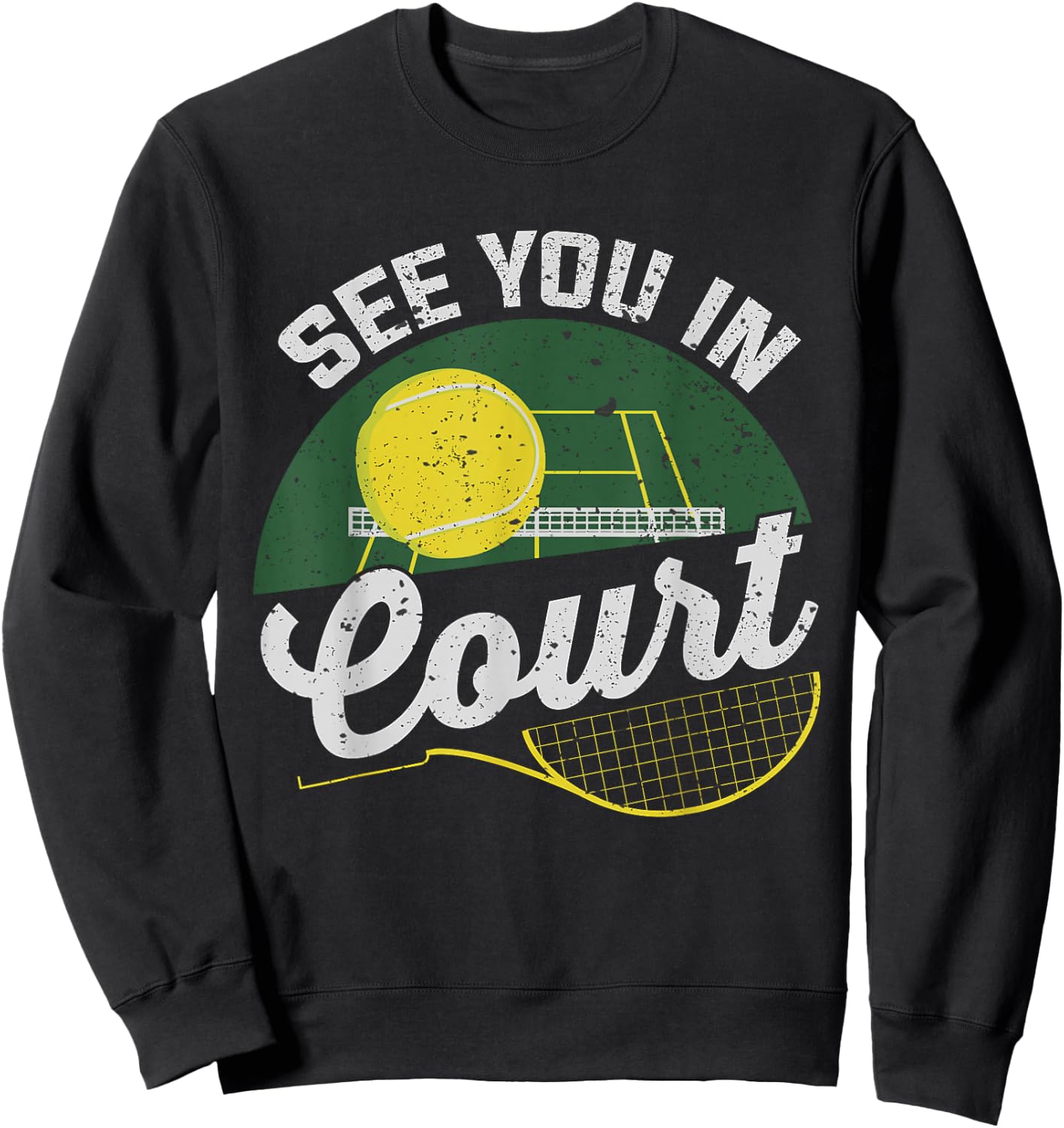 See you in court for a Tennis Player | Tennis Sweatshirt - Sweatshirt | Black