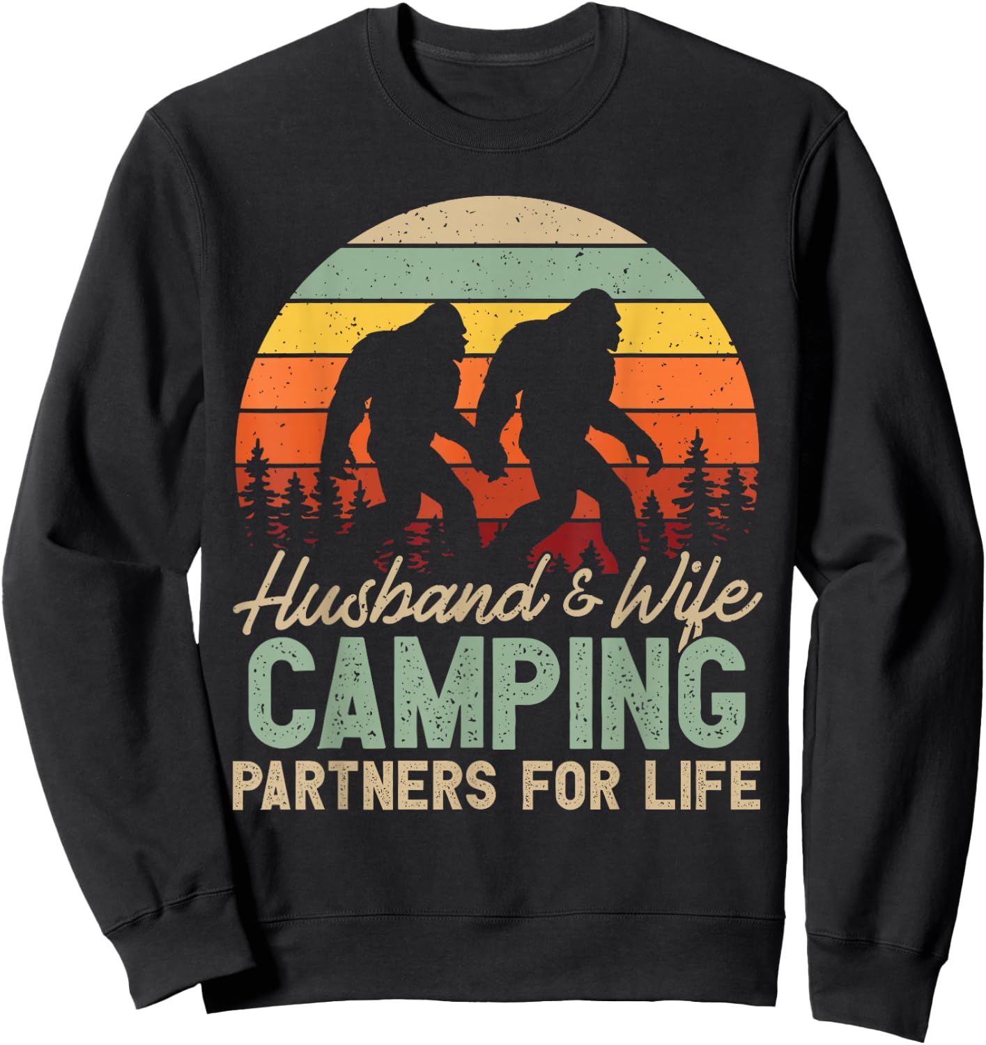 Bigfoot Camping Husband And Wife Partners for Life Gift Sweatshirt - Sweatshirt | Black