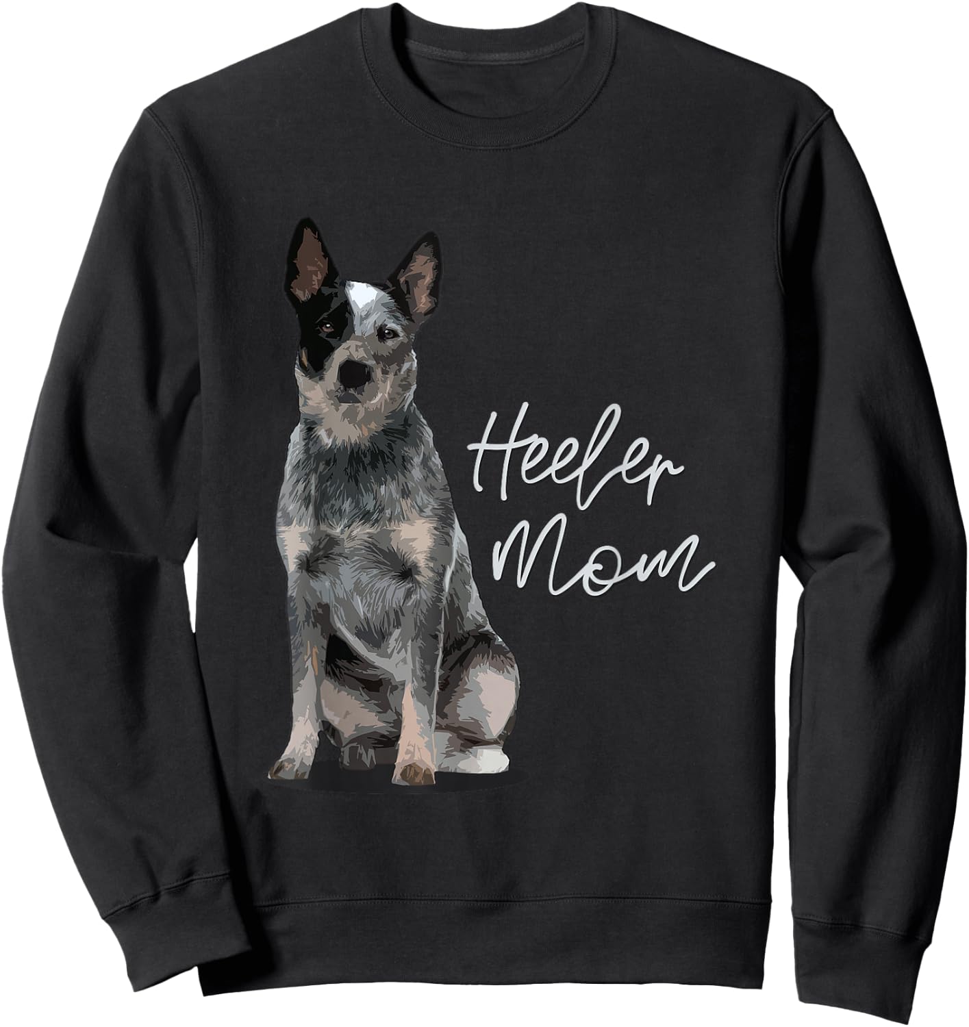 Heeler Mom I Australian Cattle Dog I Domestic Family Animal Sweatshirt - Sweatshirt | Black