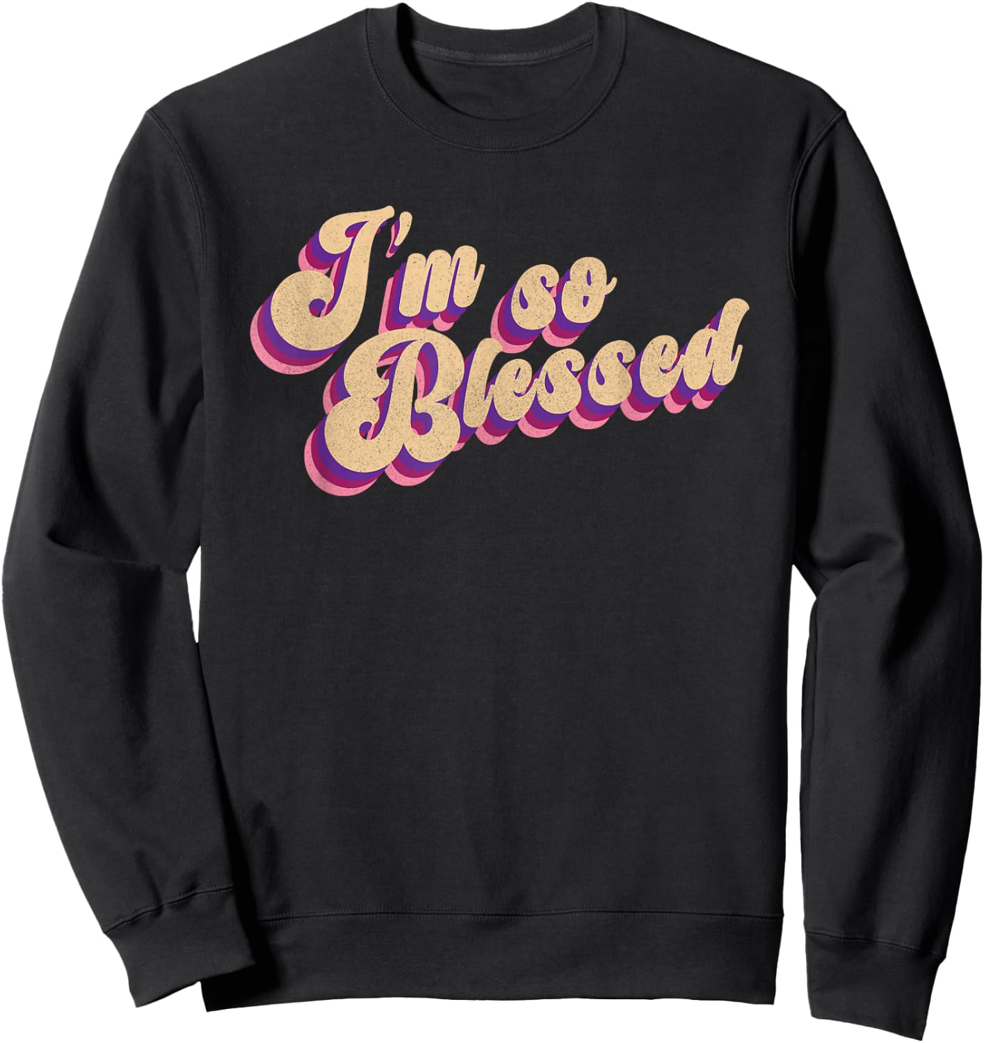 I'm So Blessed Thankful Church Sweatshirt - Sweatshirt | Black