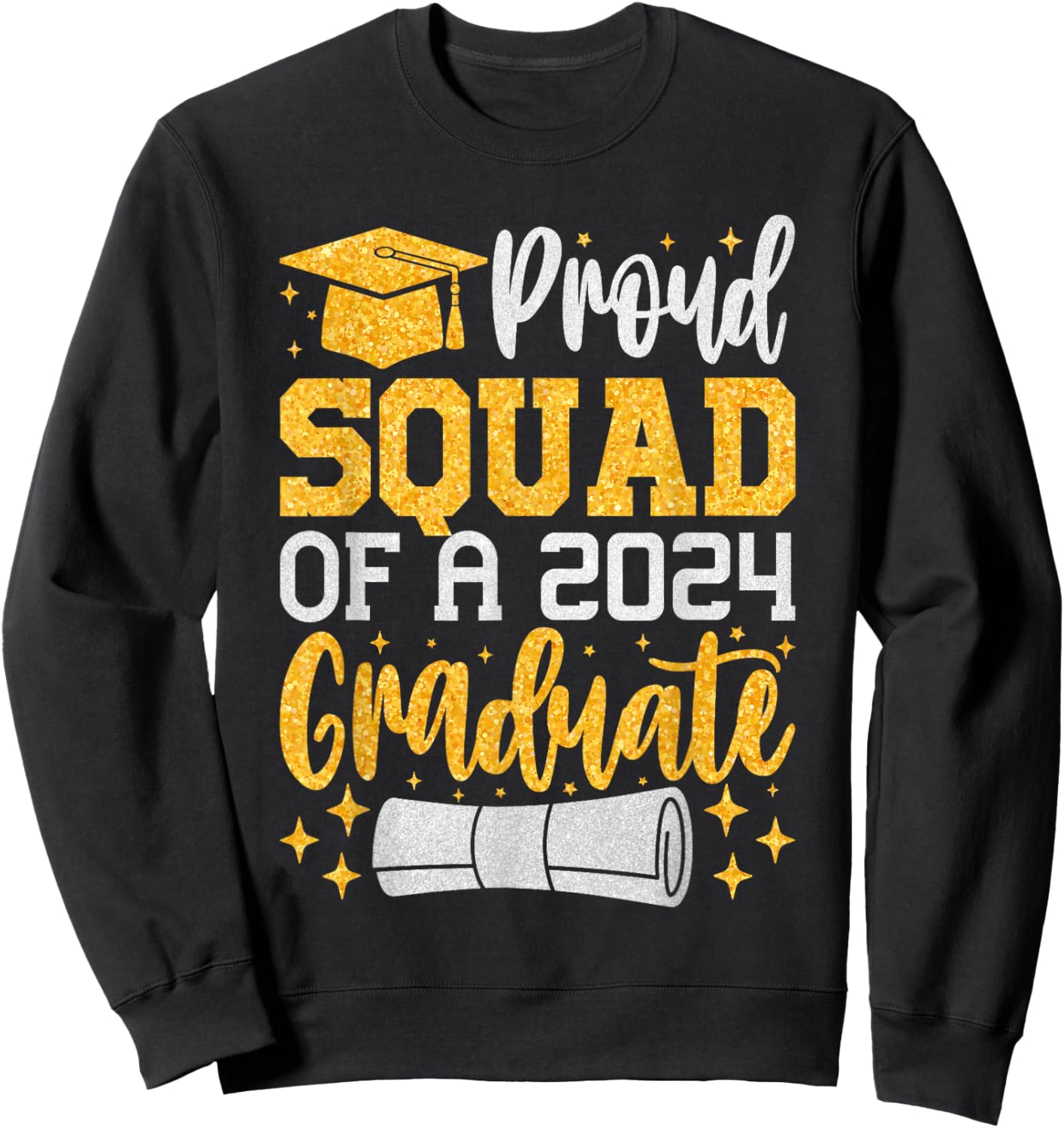 Proud Squad Of A 2024 Graduate, Class of 2024 Graduation Sweatshirt - Sweatshirt | Black