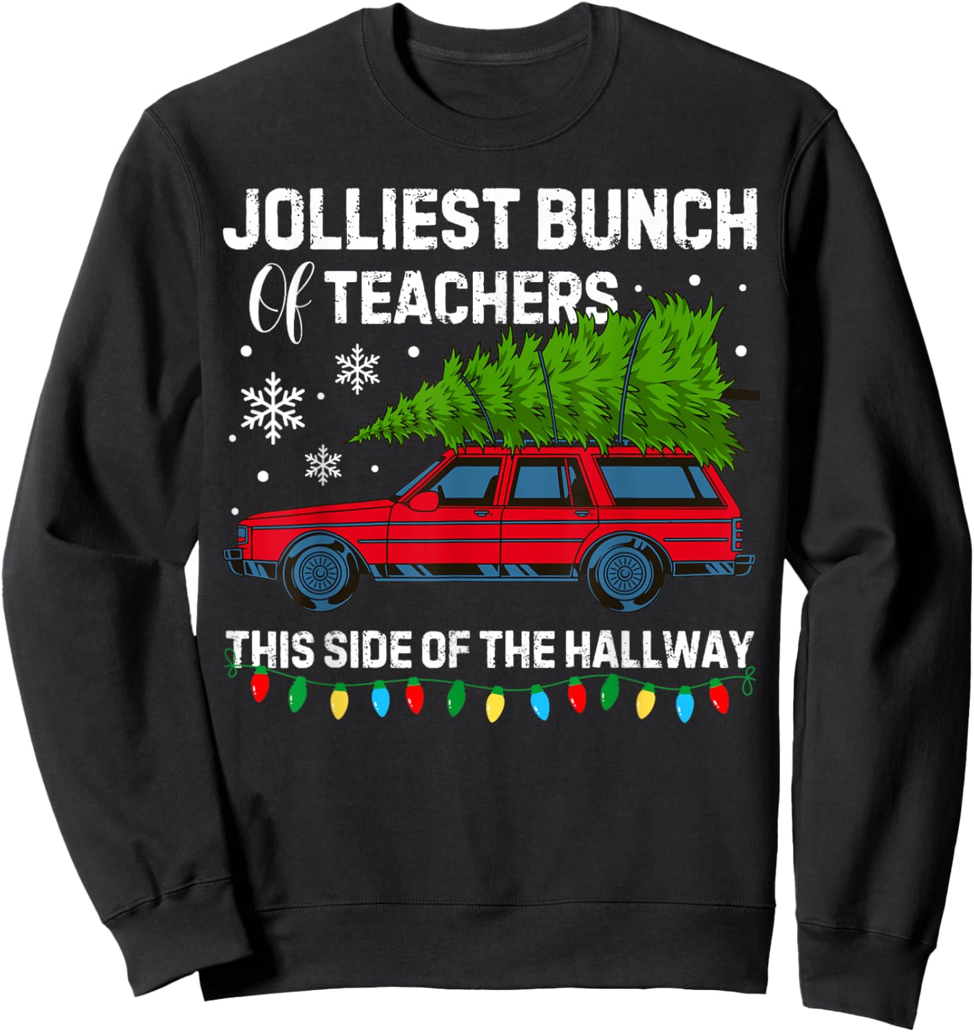 Jolliest Bunch of Teachers This Side Of The Hallway Xmas Sweatshirt - Sweatshirt | Black
