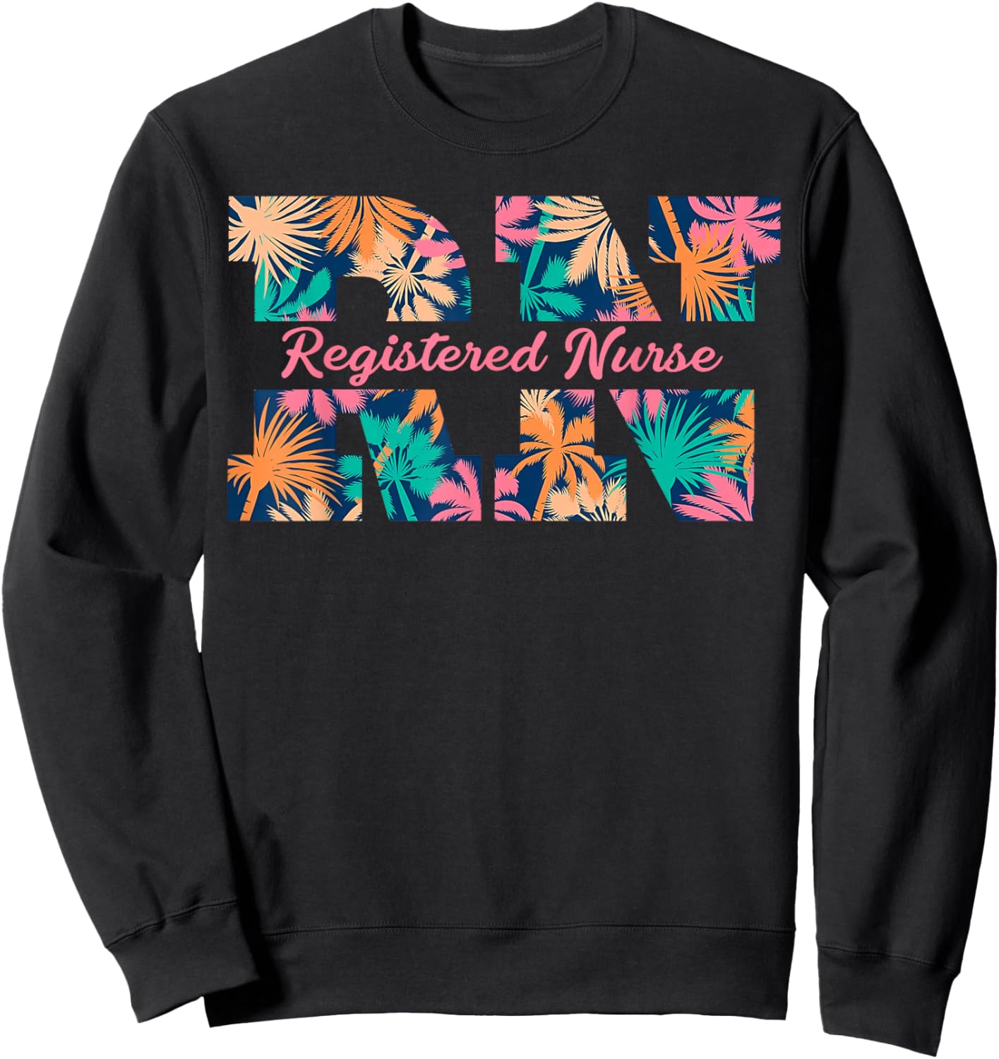 RN Aloha Nurse Tropical Flowers Summer Hawaii RN Beach Vibes Sweatshirt - Sweatshirt | Black