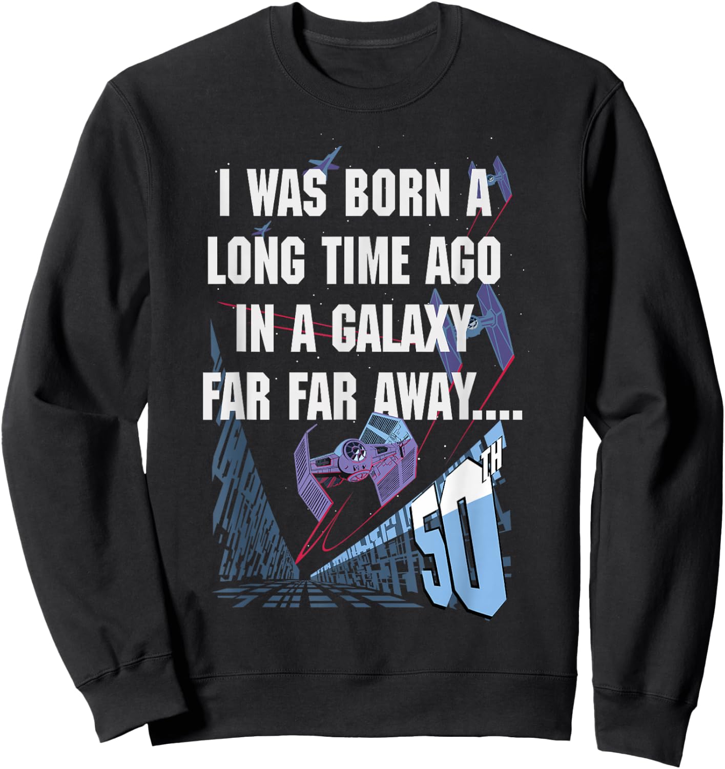 Star Wars I Was Born A Long Time Ago 50th Birthday Disney+ Sweatshirt - Sweatshirt | Black