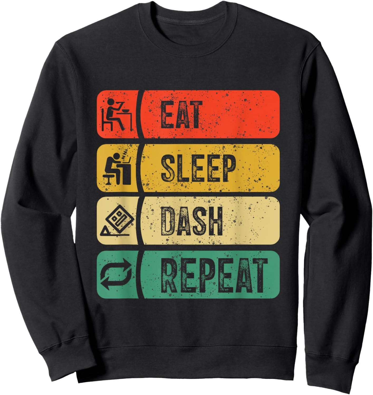 Eat Sleep Dash Repeat Video Game Geometry Video Gamer Sweatshirt - Sweatshirt | Black