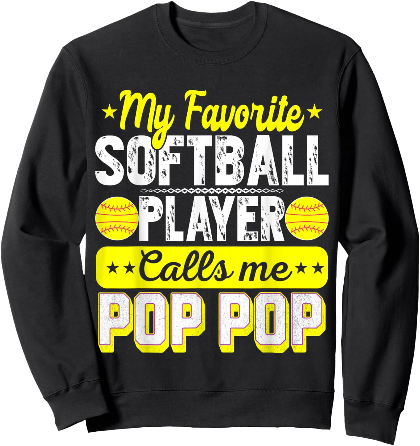 My Favorite Softball Player Calls Me Pop Pop Father's day Sweatshirt - Sweatshirt | Black