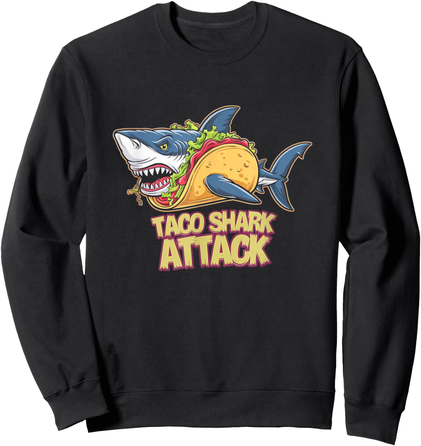 Taco Shark Attack Hilarious Food Pun Sweatshirt - Sweatshirt | Black