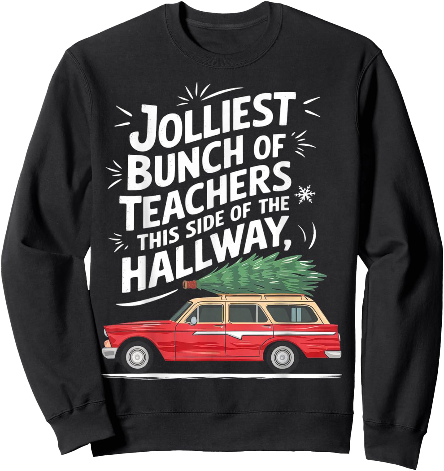 Jolliest Bunch Of Teachers This Side Of The Hallway Sweatshirt - Sweatshirt | Black