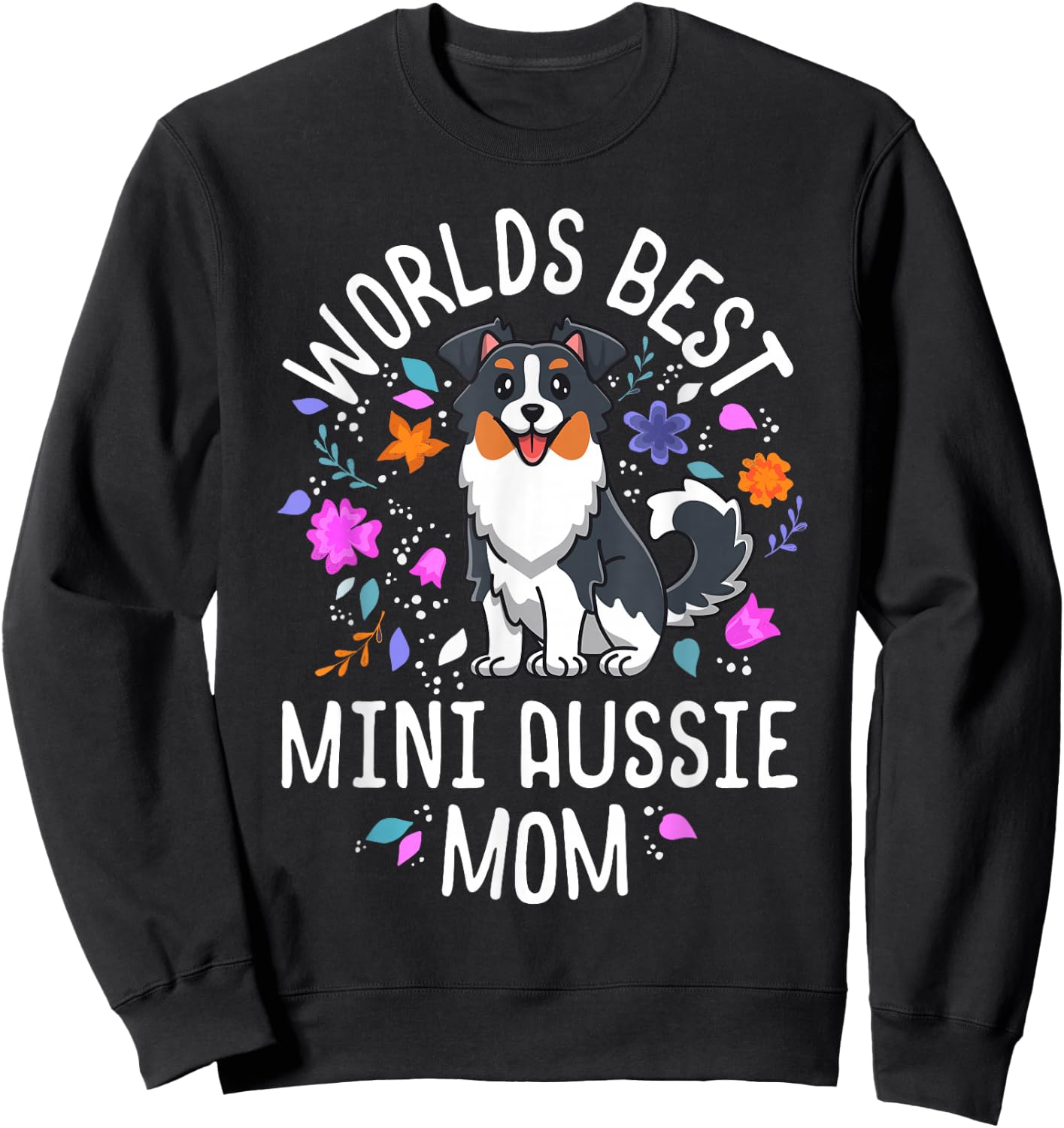 Mini Australian Shepherd Gifts World's Best Aussie Mom Dog Sweatshirt - Sweatshirt | Black