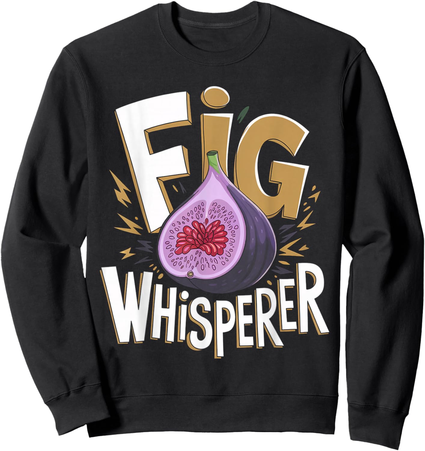 Funny Fig Whisperer Design Vegetarian Figs Plant Lover Men Sweatshirt - Sweatshirt | Black