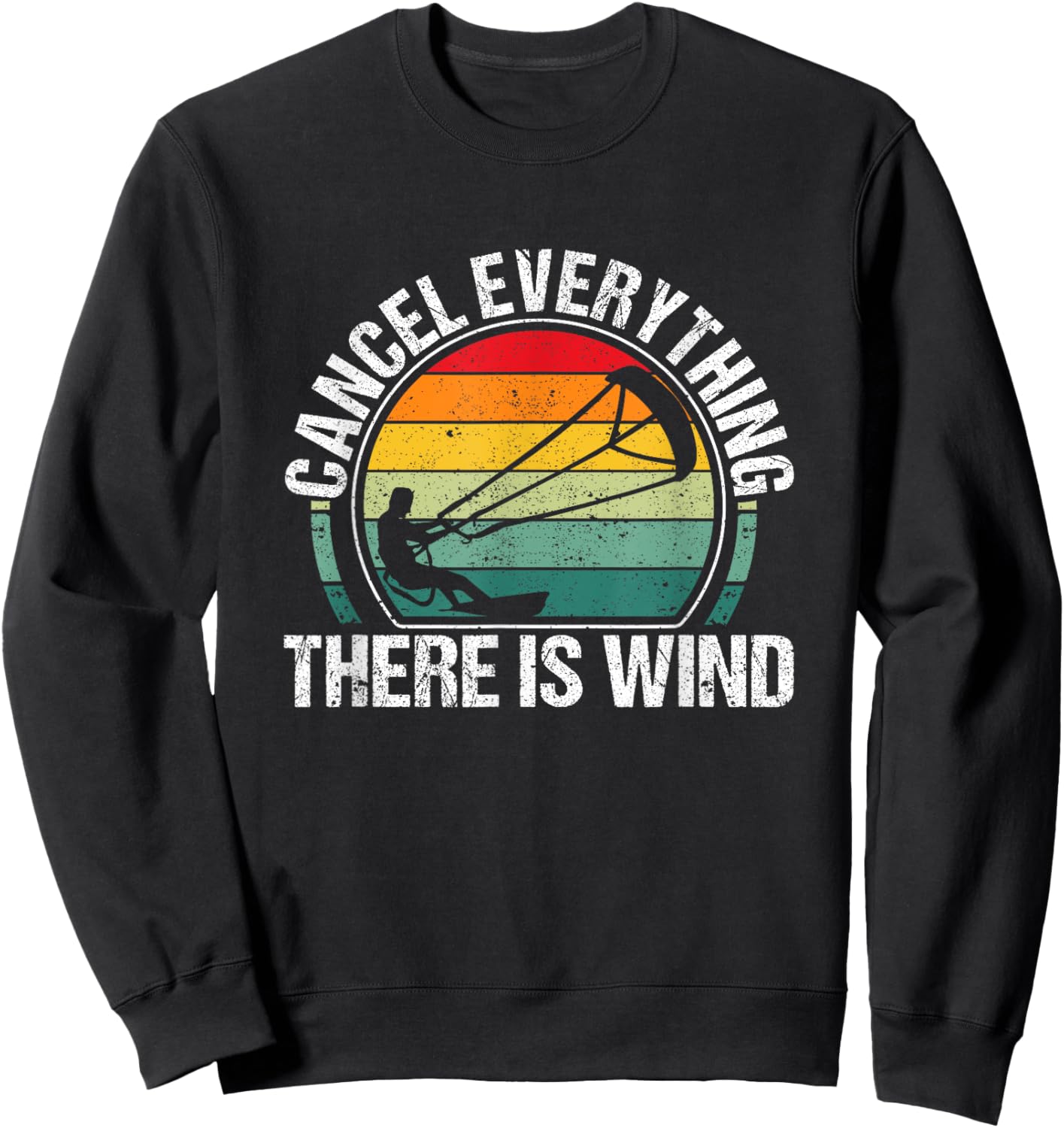 Lustiges Kitesurf Kiteboarding Cancel Everything There is Wind Sweatshirt - Sweatshirt | Black