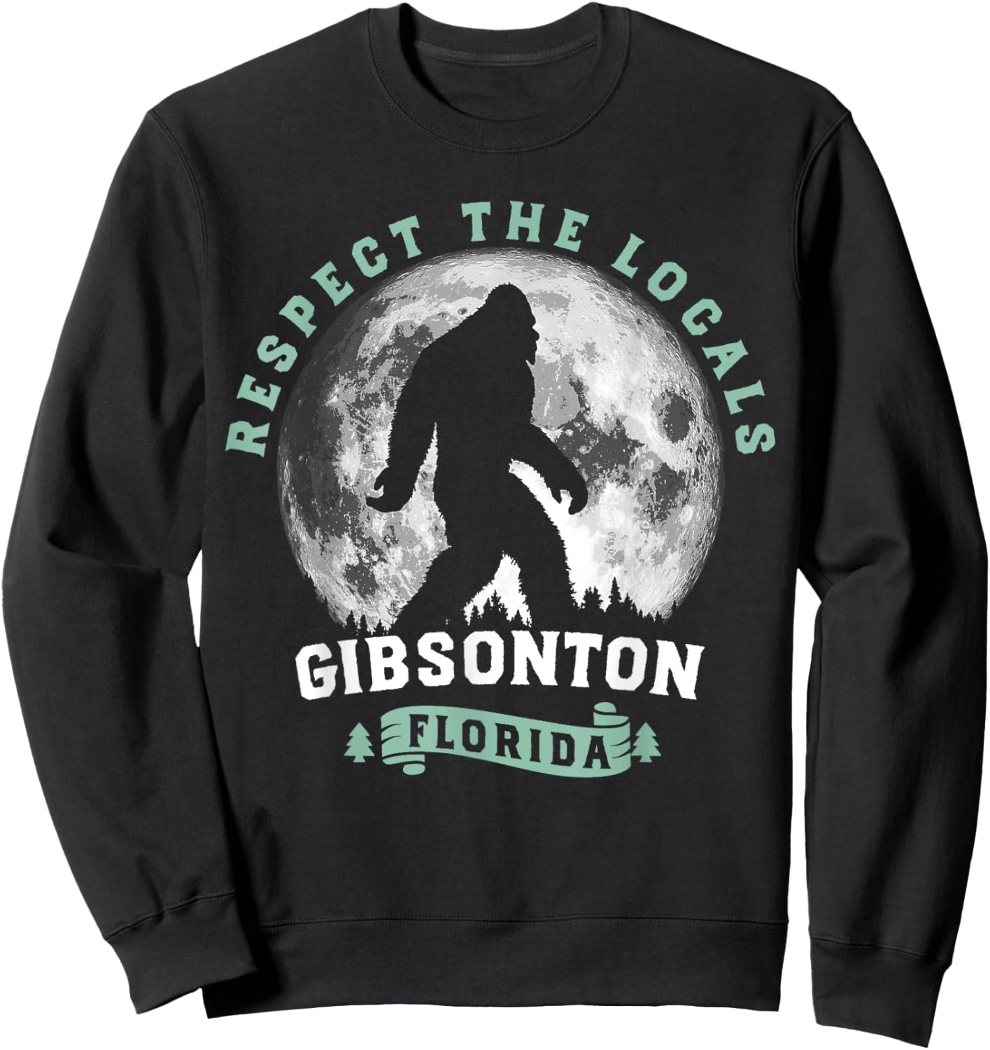 Gibsonton Florida Respect the Locals Bigfoot Swamp Ape Sweatshirt - Sweatshirt | Black