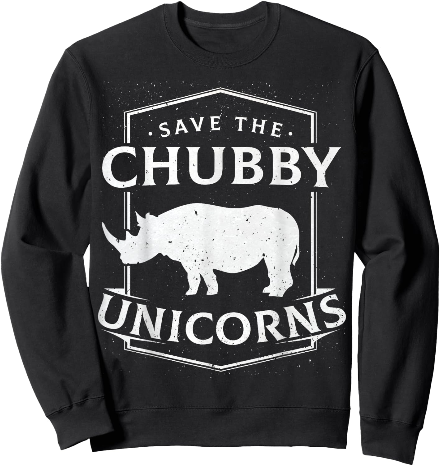 Save The Chubby Unicorns Gift Unicorn Rhino Shirt Sweatshirt - Sweatshirt | Black