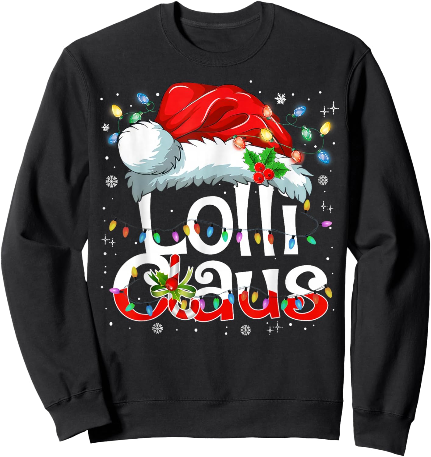 Lolli Claus Christmas Pajama Family Matching Xmas Light Sweatshirt - Sweatshirt | Black