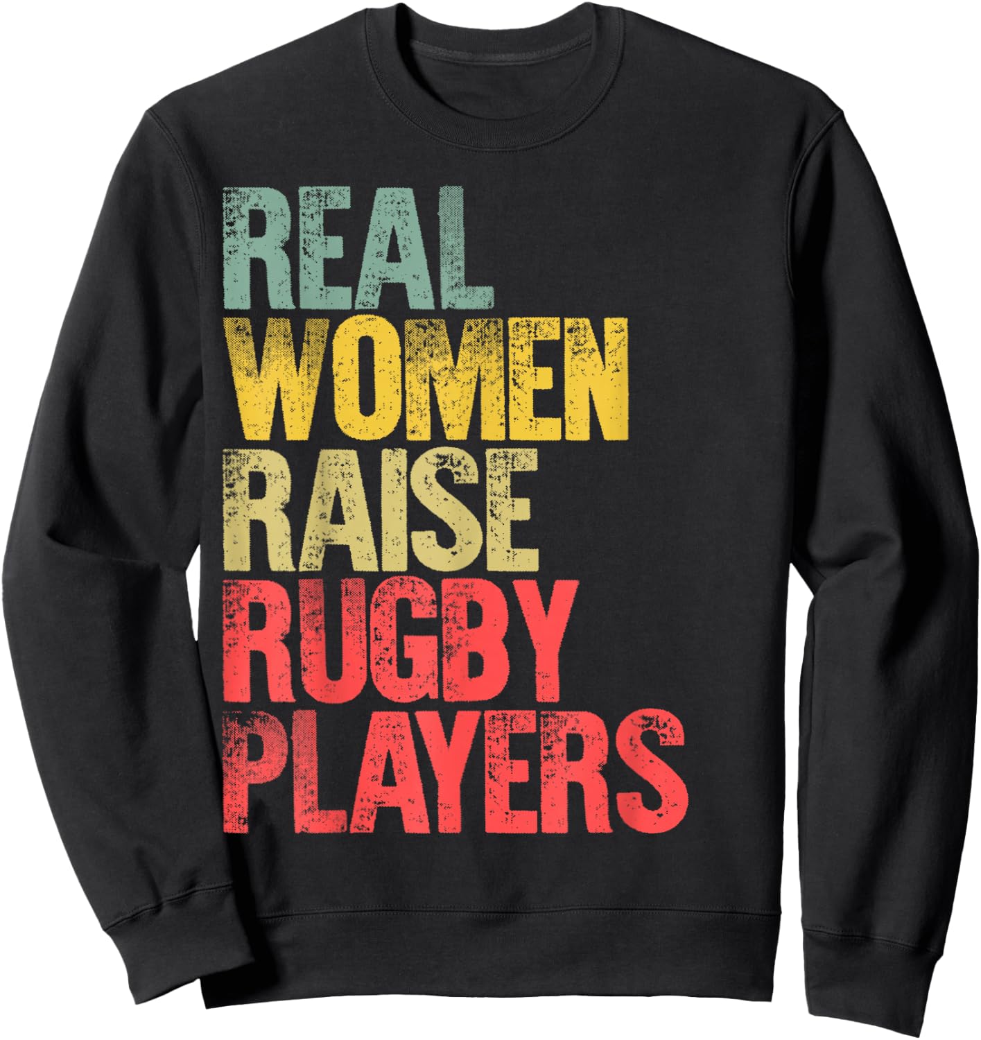 Proud Mom Shirt Real Women Raise Rugby Players Gift Sweatshirt - Sweatshirt | Black