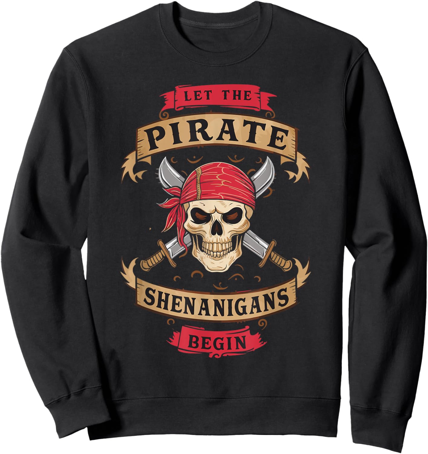 Let The Pirate Shenanigans Begin - Crossbones Freebooter Sweatshirt - Sweatshirt | Black