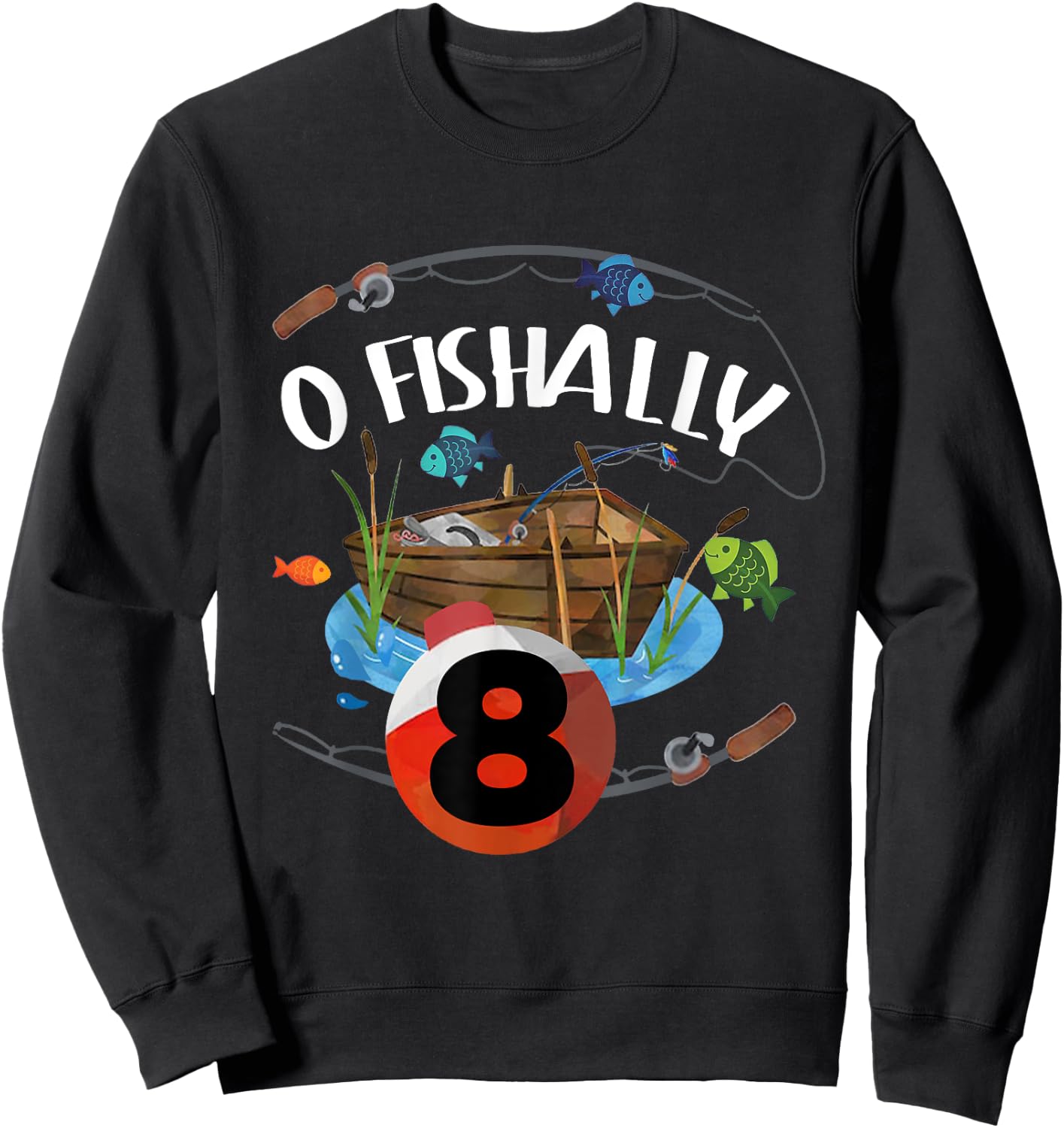 O Fishally 8 Years Old Fisherman 8th Birthday Fishing Kids Sweatshirt - Sweatshirt | Black