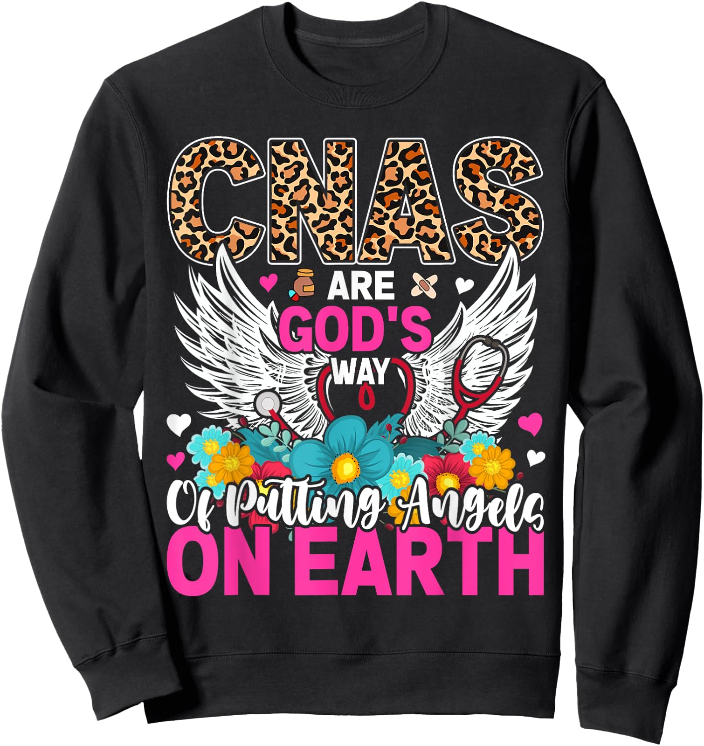 CNAs Are God's Way Of Putting Angels On Earth Sweatshirt - Sweatshirt | Black