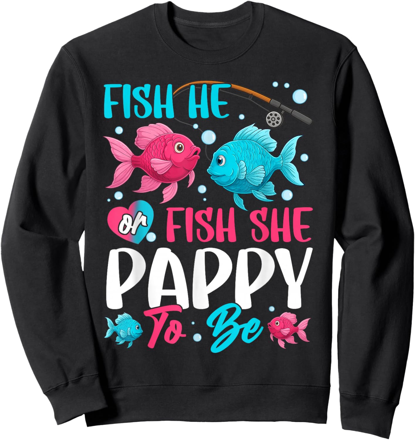Fish he or Fish she Gender Reveal Family Matching Pappy Sweatshirt - Sweatshirt | Black