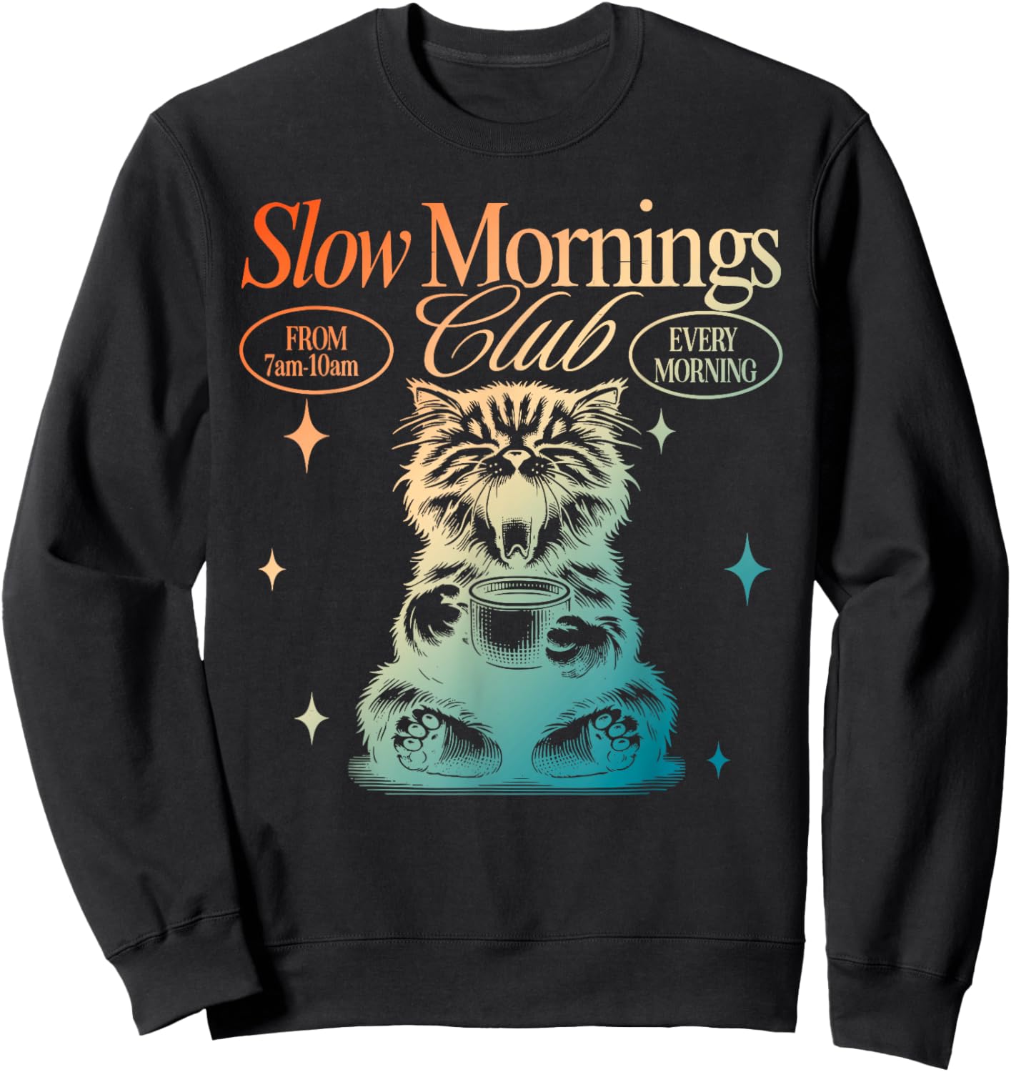 Slow Mornings Club From 7am-10am Every Morning Sweatshirt - Sweatshirt | Black
