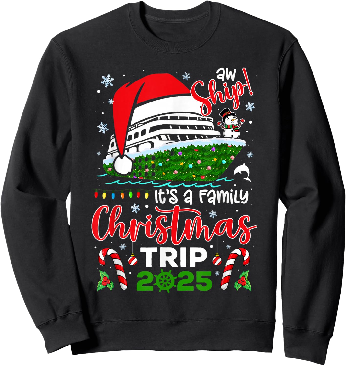 Aw Ship It's A Christmas Cruise Trip 2025 Family Matching Sweatshirt - Sweatshirt | Black
