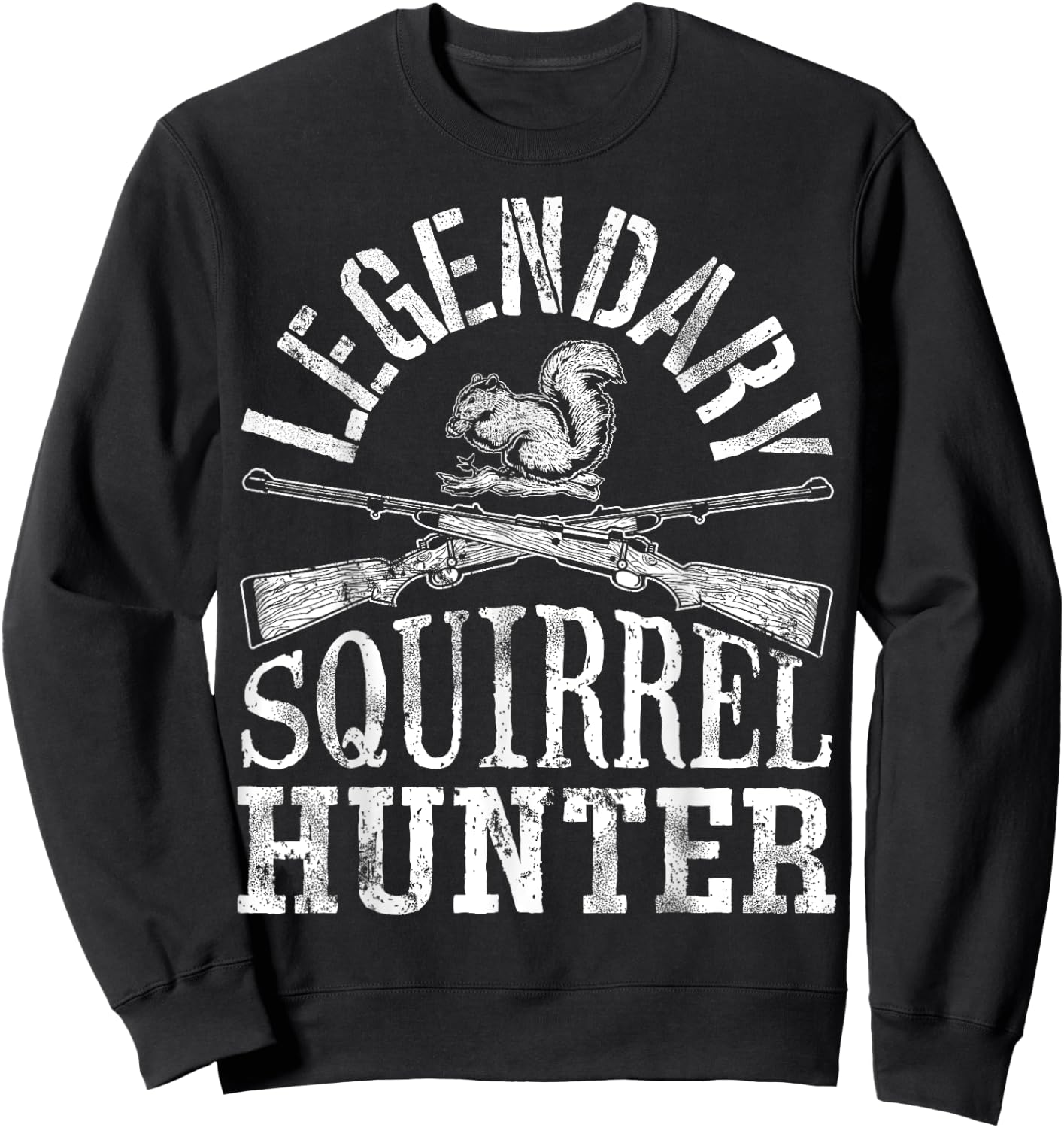 Legendary Squirrel Hunter T shirt Hunting Funny Vintage Gift Sweatshirt - Sweatshirt | Black