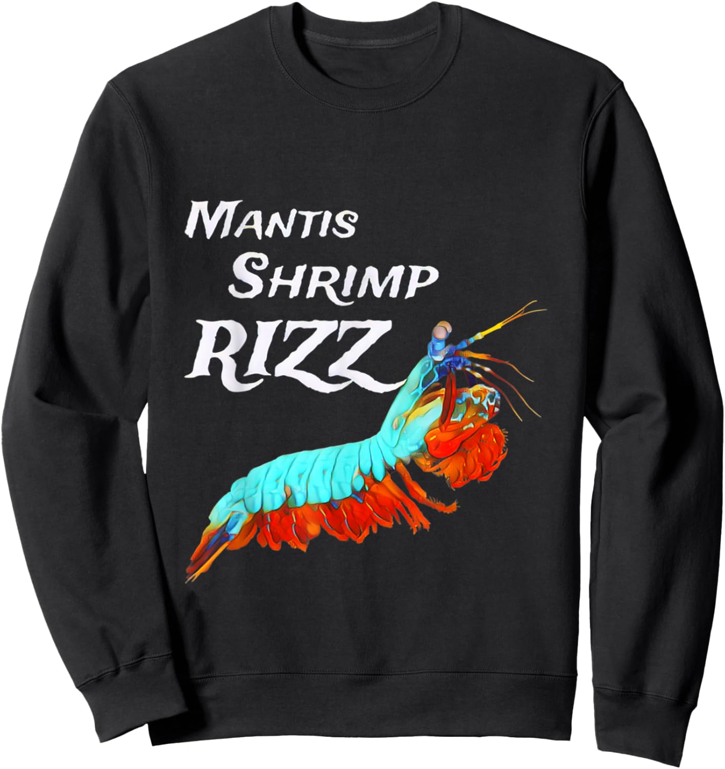 Mantis Shrimp Rizz Sweatshirt - Sweatshirt | Black