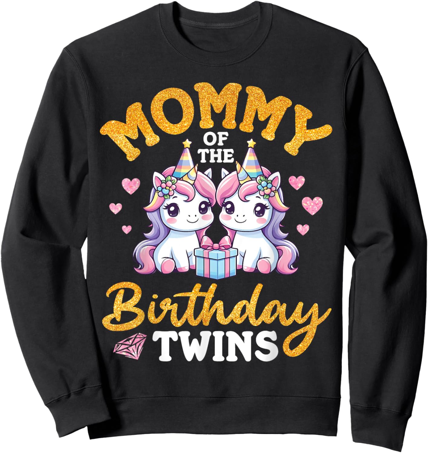 Happy Mommy Of The Birthday Twins Unicorns Two Daughters Mom Sweatshirt - Sweatshirt | Black