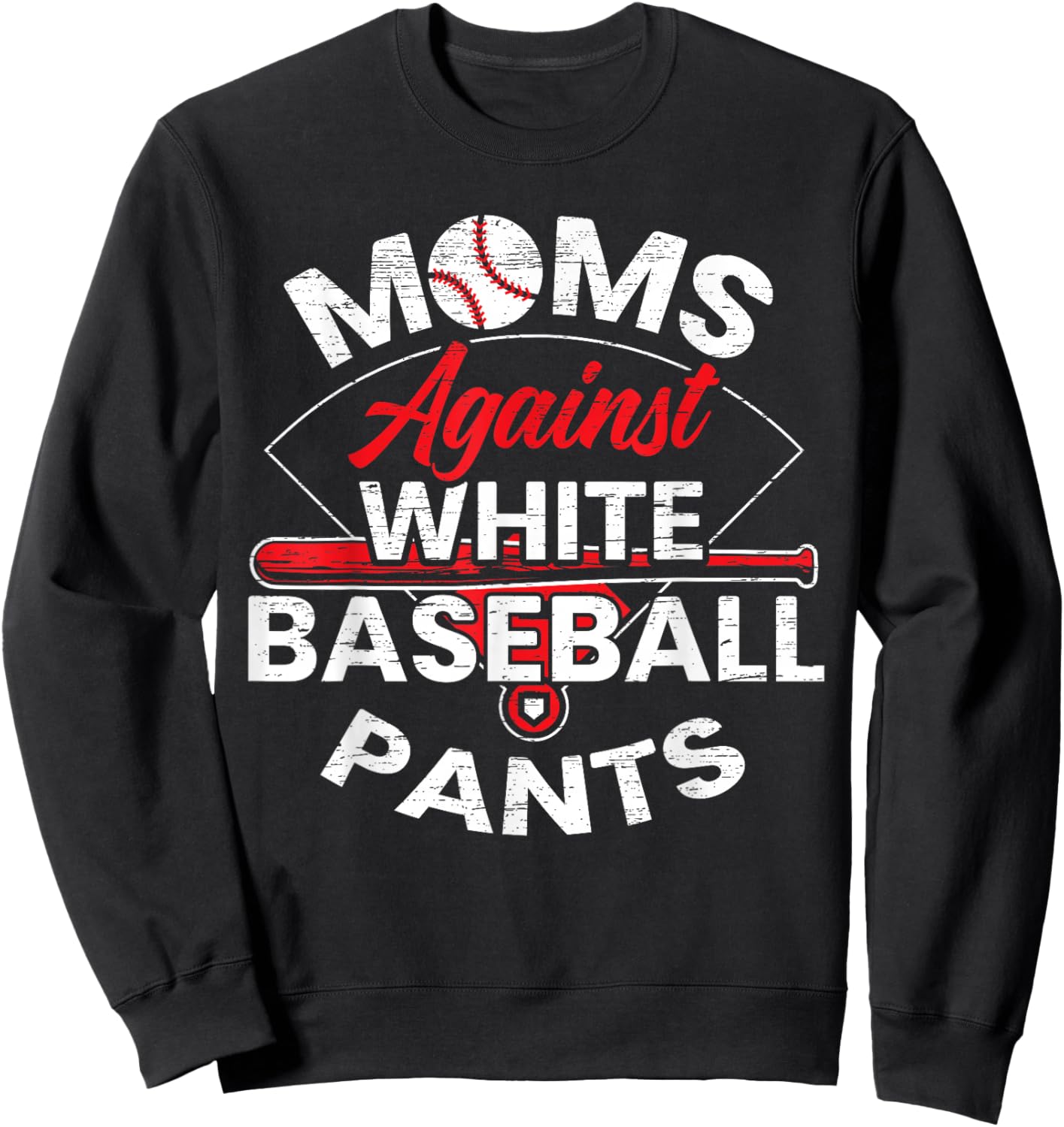 Moms Against White Baseball Pants Sport Lover Mothers Day Sweatshirt - Sweatshirt | Black