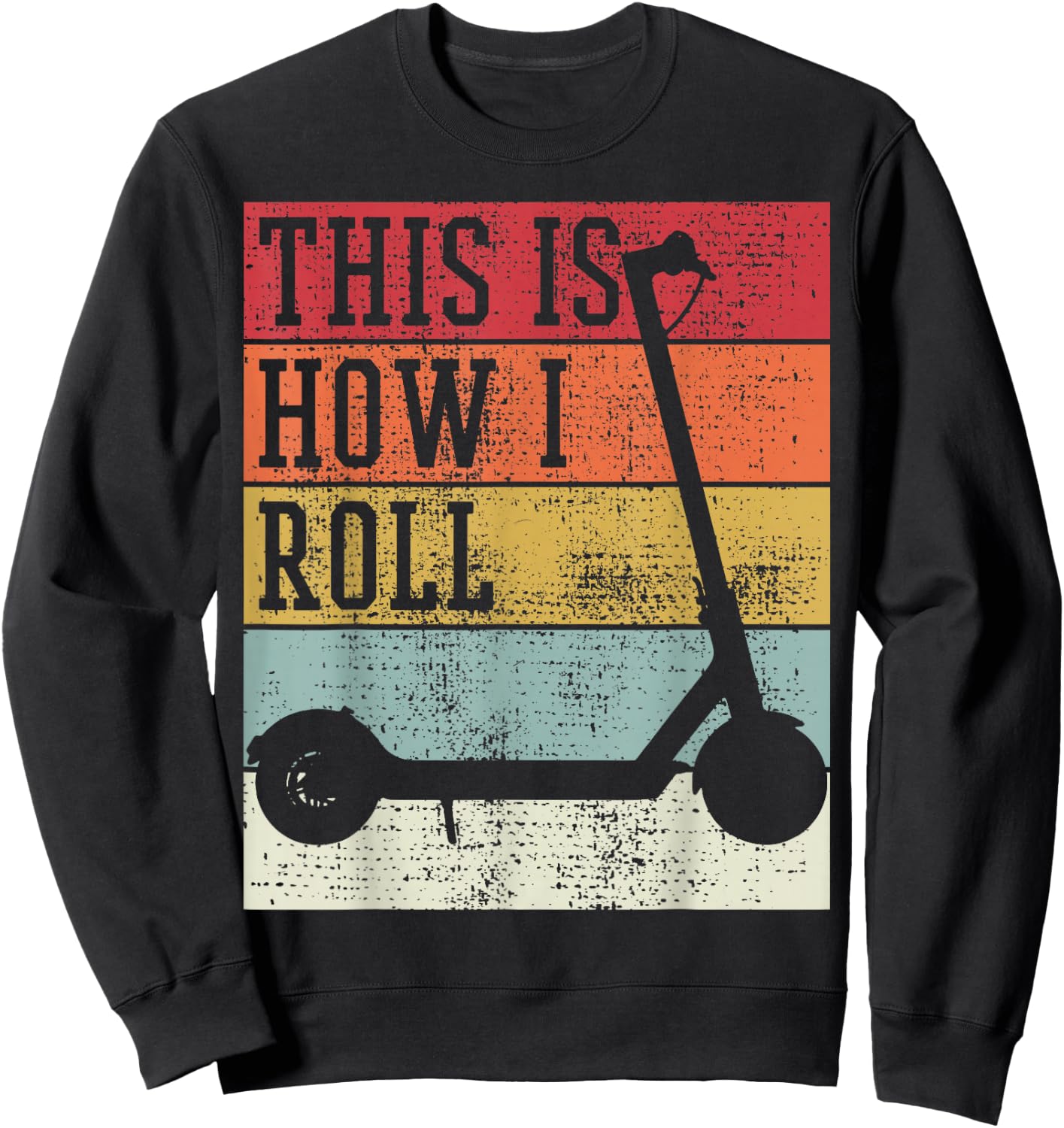 Scooter Electro This Is How I Roll Vintage Retro Sweatshirt - Sweatshirt | Black