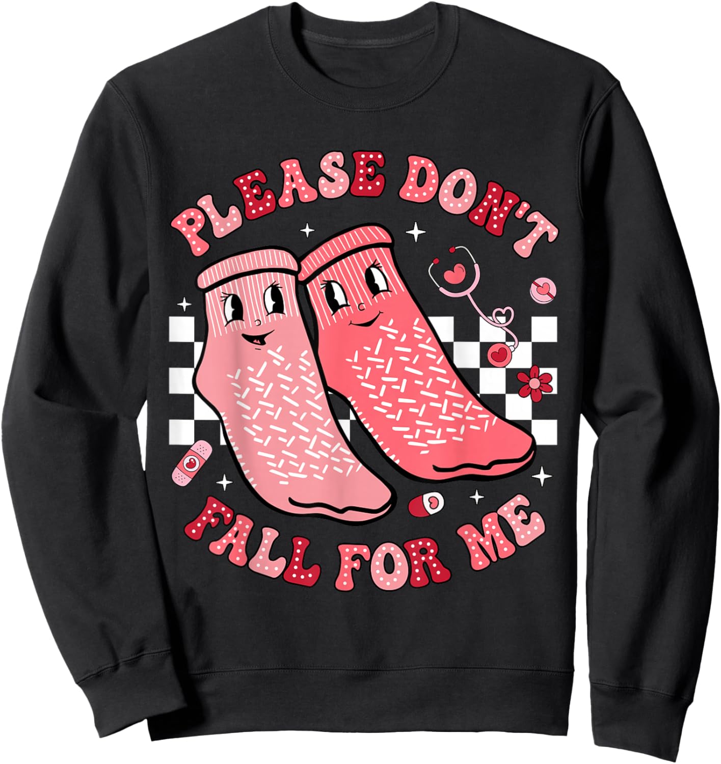 Nurse Valentine Non Slip Socks Please Don't Fall For Me Sweatshirt - Sweatshirt | Black