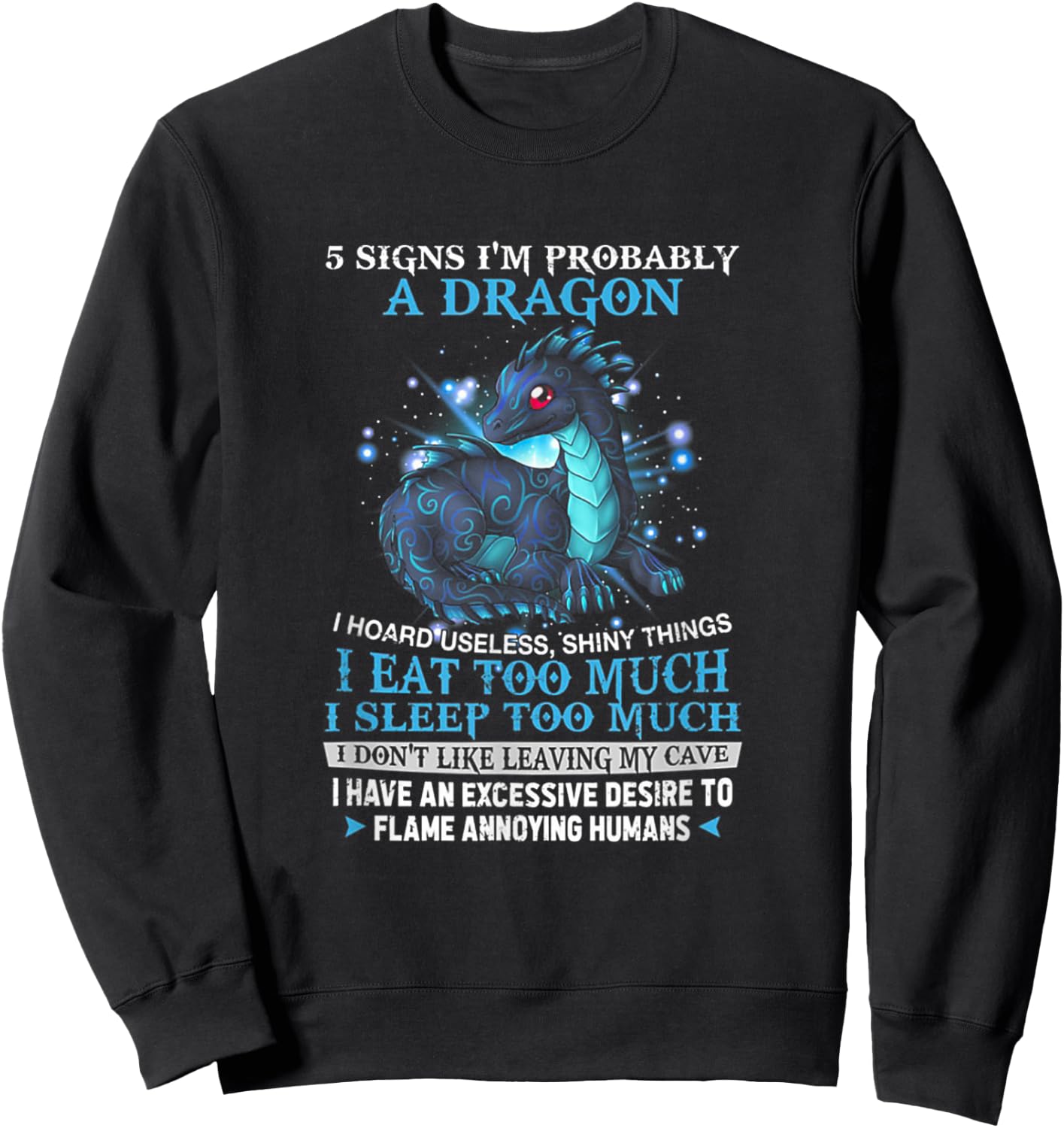 5 Signs I'm Probably A Dragon Sweatshirt - Sweatshirt | Black