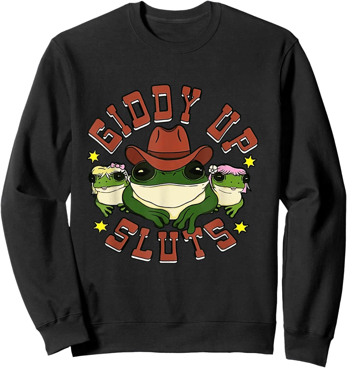 Giddy Up Sluts Frog Funny Apparel Sweatshirt - Sweatshirt | Black