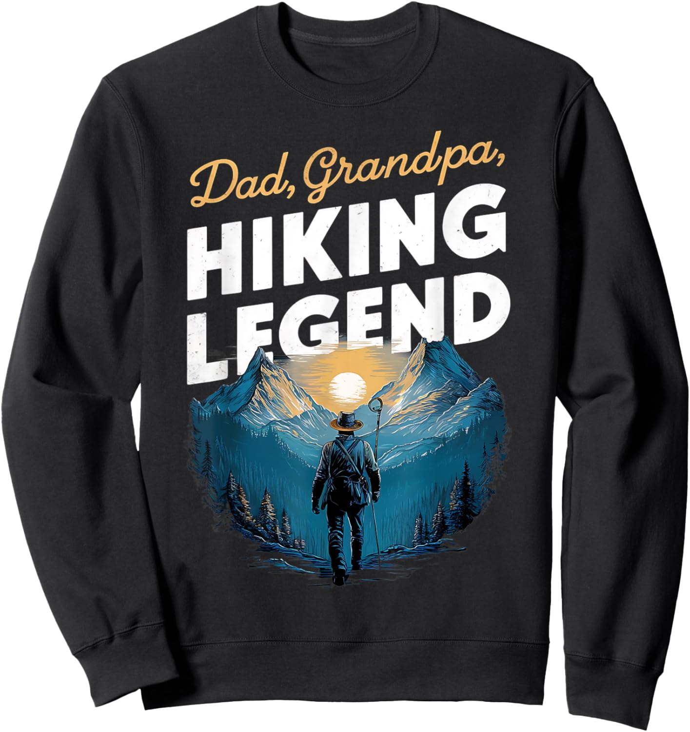 Father Day Dad Grandpa Hiking Legend New Hiker men Hiking Sweatshirt - Sweatshirt | Black