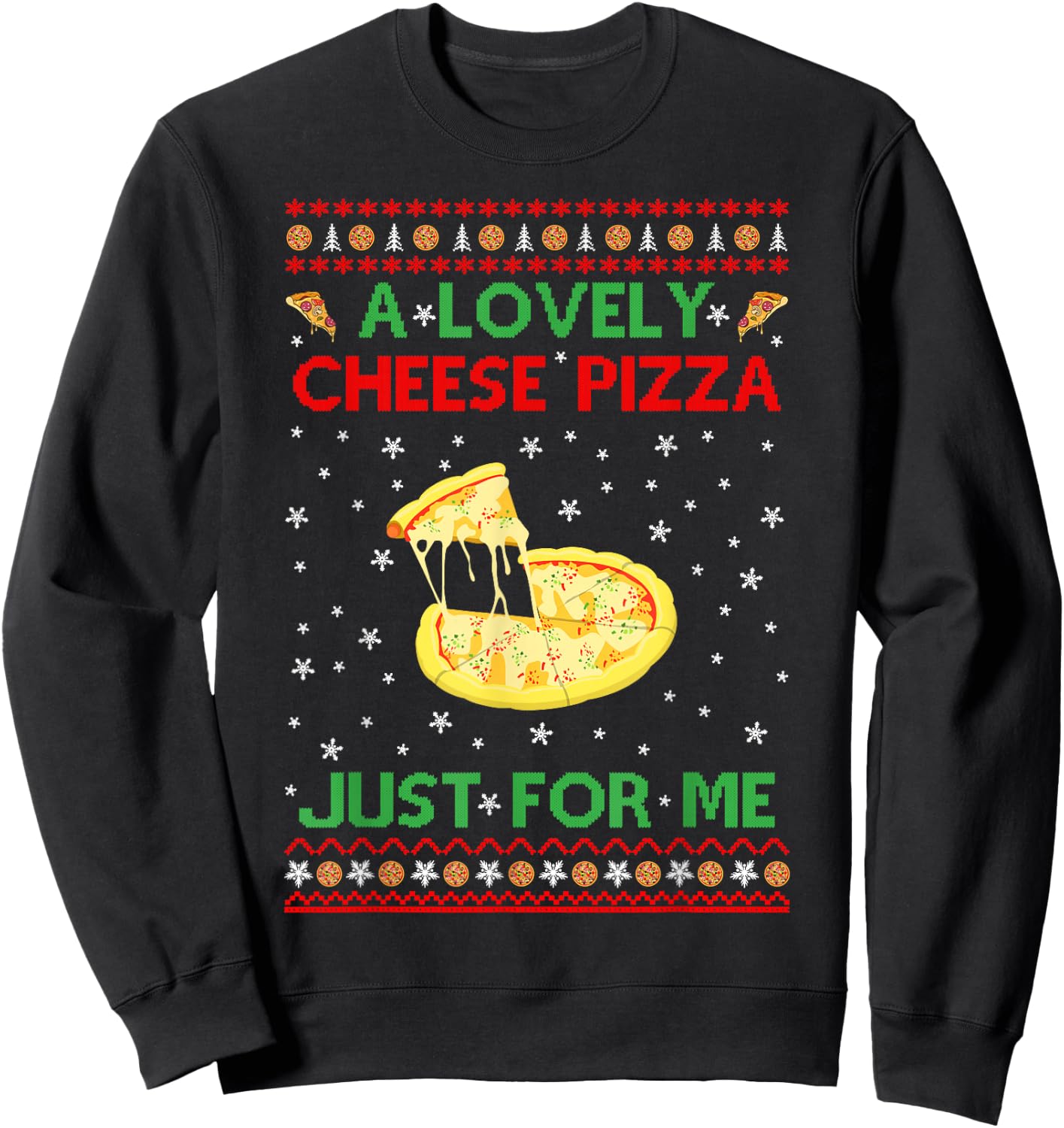 A Lovely Cheese Pizza Shirt Alone Funny Kevin X-Mas Home Sweatshirt - Sweatshirt | Black