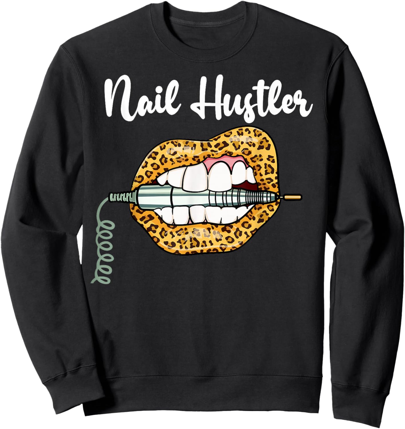 Leopard Lips With Nail Technician Drill Cool Nail Hustler Sweatshirt - Sweatshirt | Black