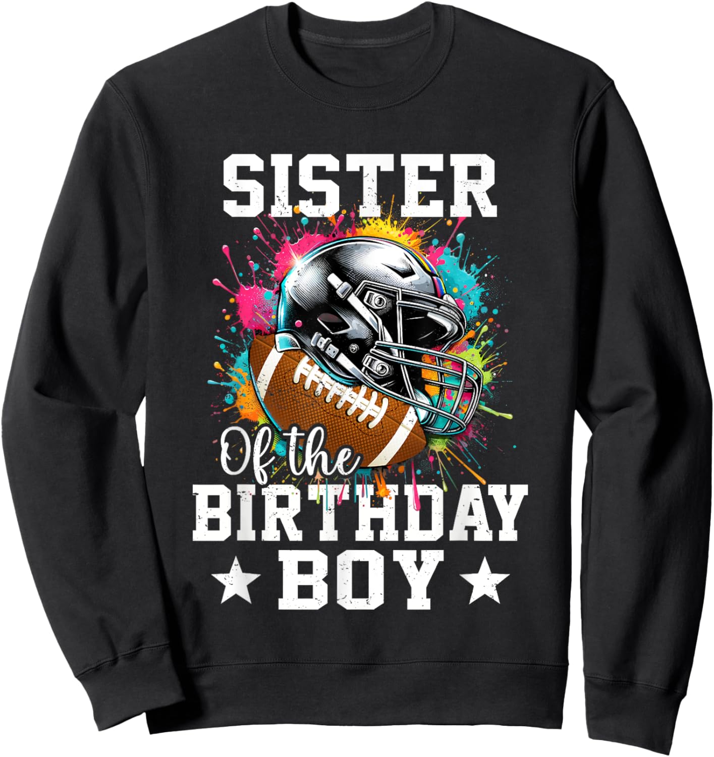 Sister Of The Birthday Boy Football Lover First Birthday Sweatshirt - Sweatshirt | Black