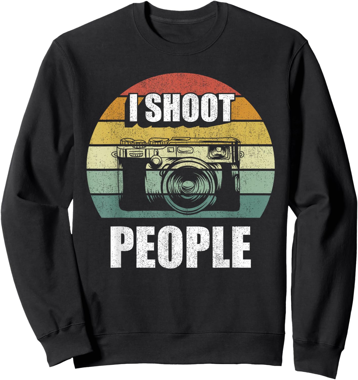 Vintage Retro I Shoot People Funny Camera Gifts Photography Sweatshirt - Sweatshirt | Black