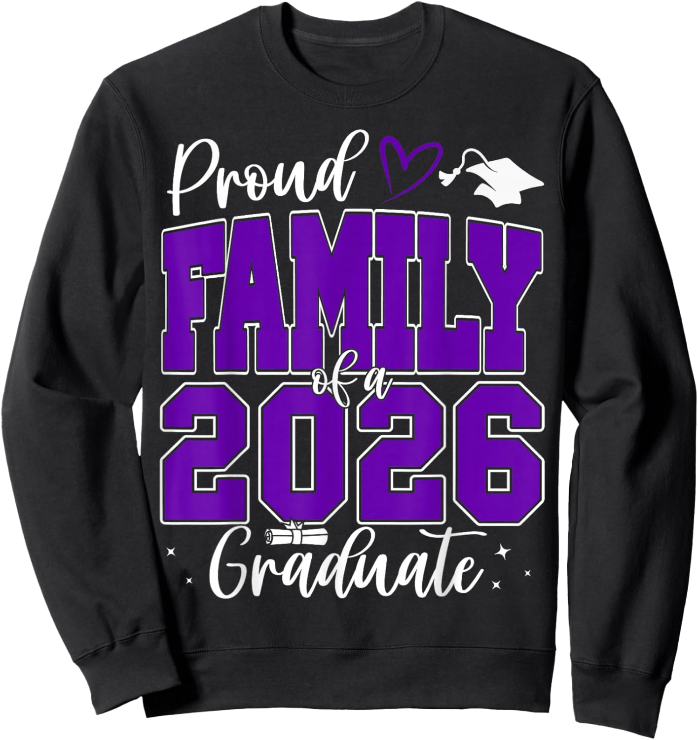 Proud Family of a Class of 2026 Graduate Senior Graduation Sweatshirt - Sweatshirt | Black