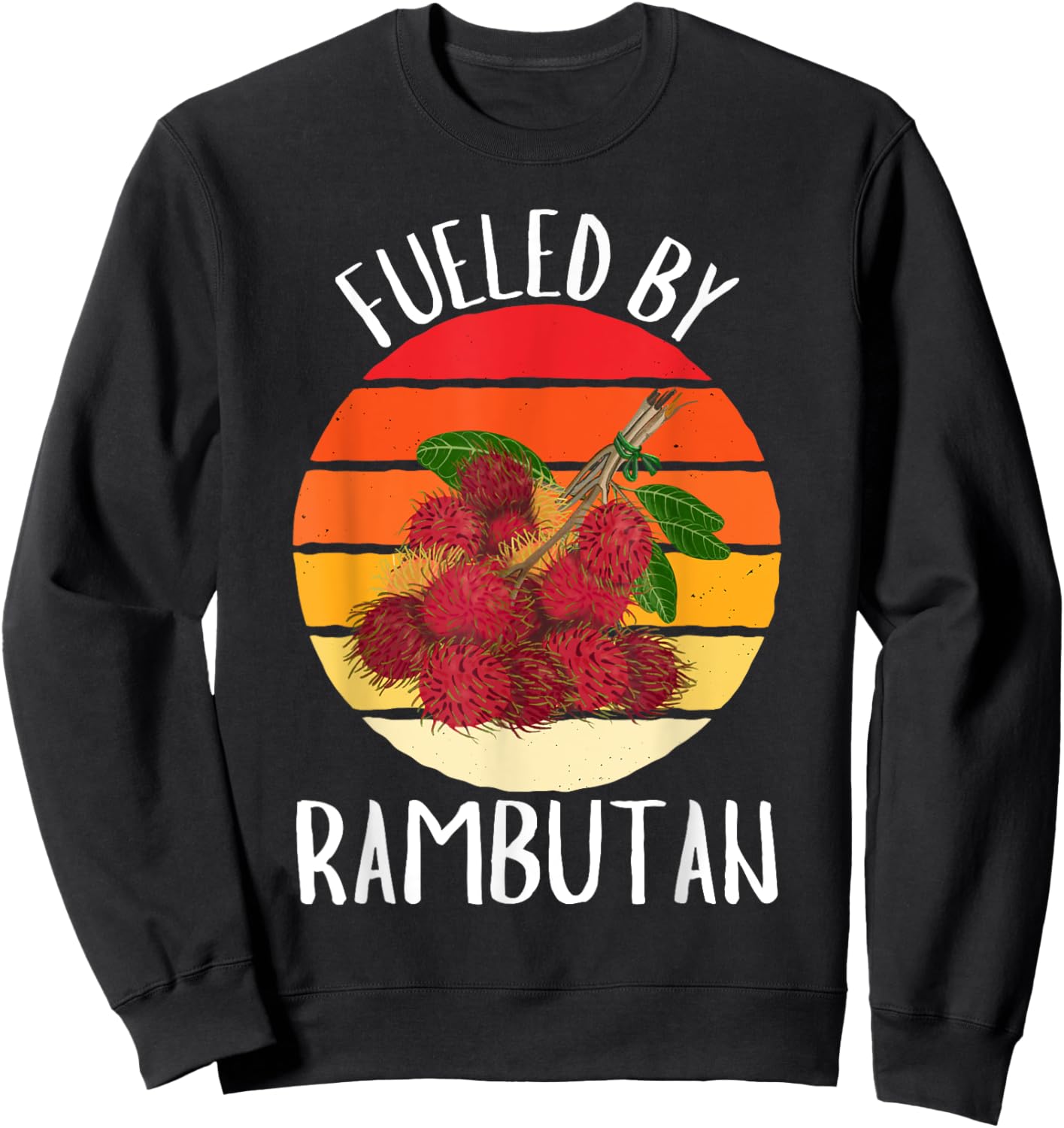 Retro Fueled By Rambutan Vintage Rambutan Fruit Lover Sweatshirt - Sweatshirt | Black