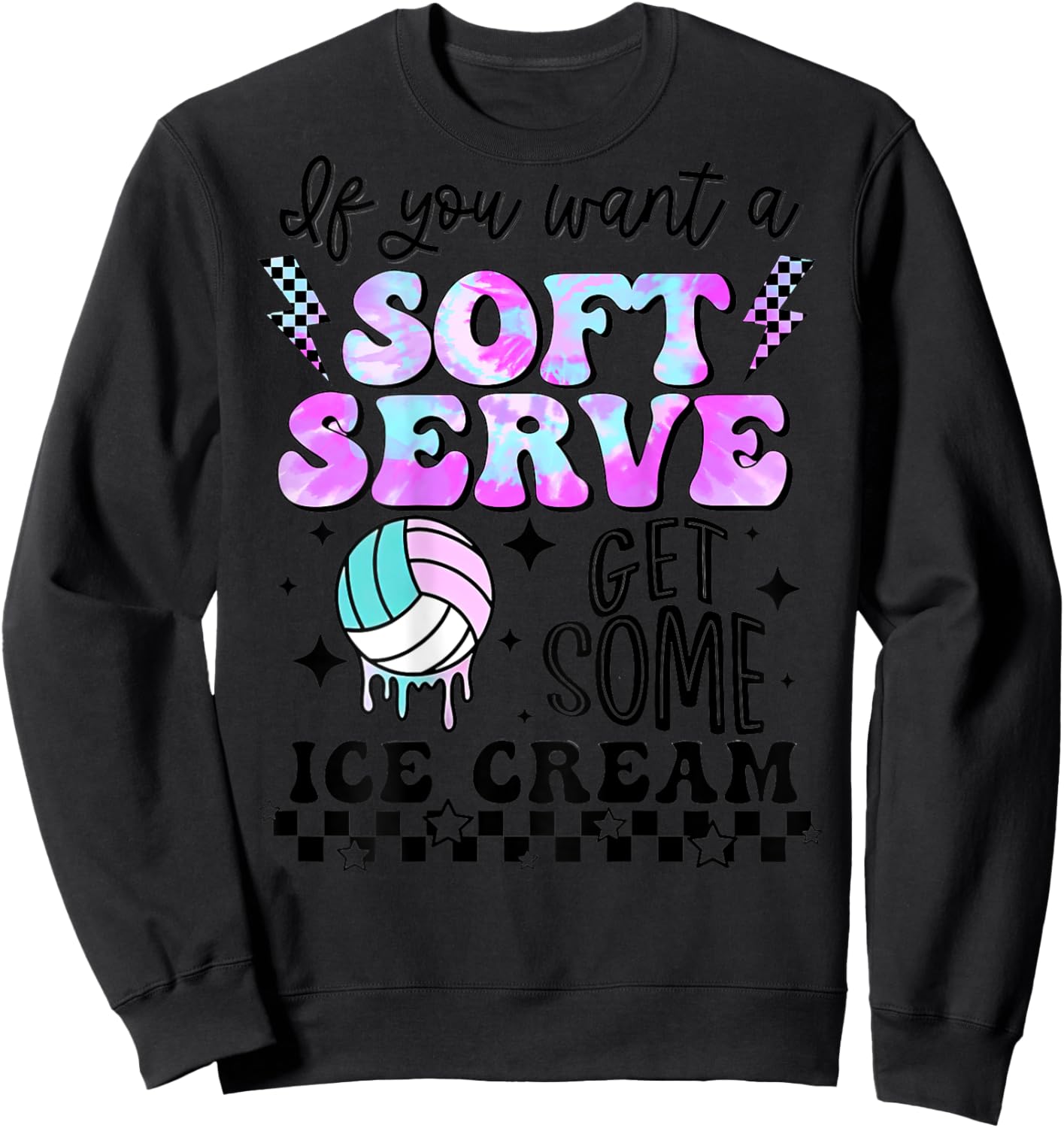 If You Want A Soft Serve Go Get Ice Cream (On Back) Sweatshirt - Sweatshirt | Black