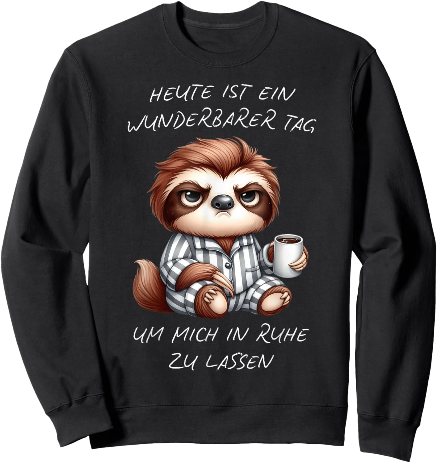 Heute ist ein wunderbarer Tag um mich in Ruhe zu lassen Sweatshirt - Sweatshirt | Black