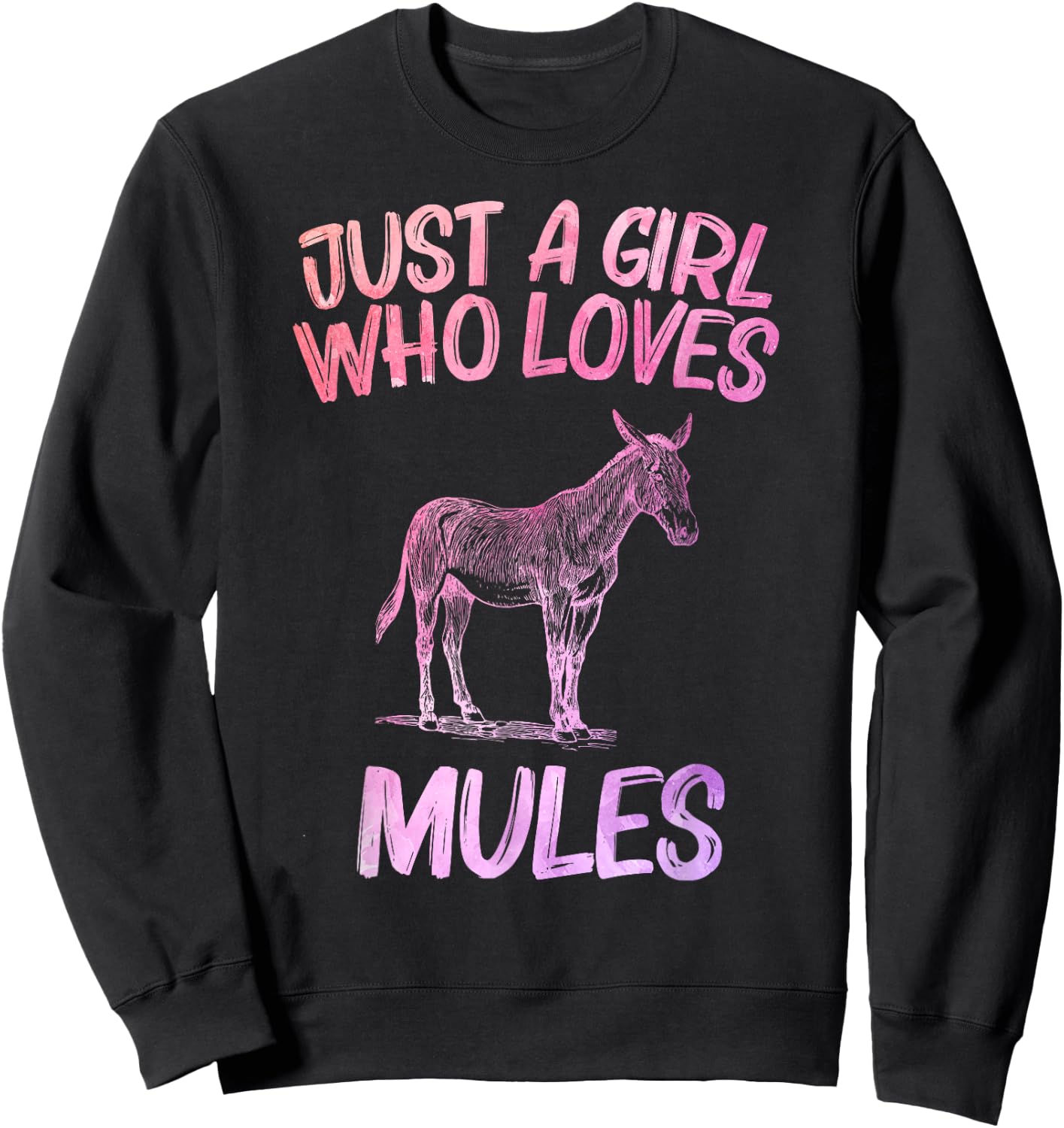 Just A Girl Who Loves Mules Gift Donkey Horse Sweatshirt - Sweatshirt | Black