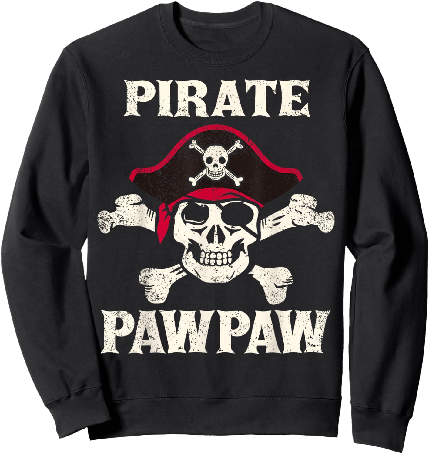 Pirate PawPaw Skeleton Captain Funny Skull Pirate Paw Paw Sweatshirt - Sweatshirt | Black