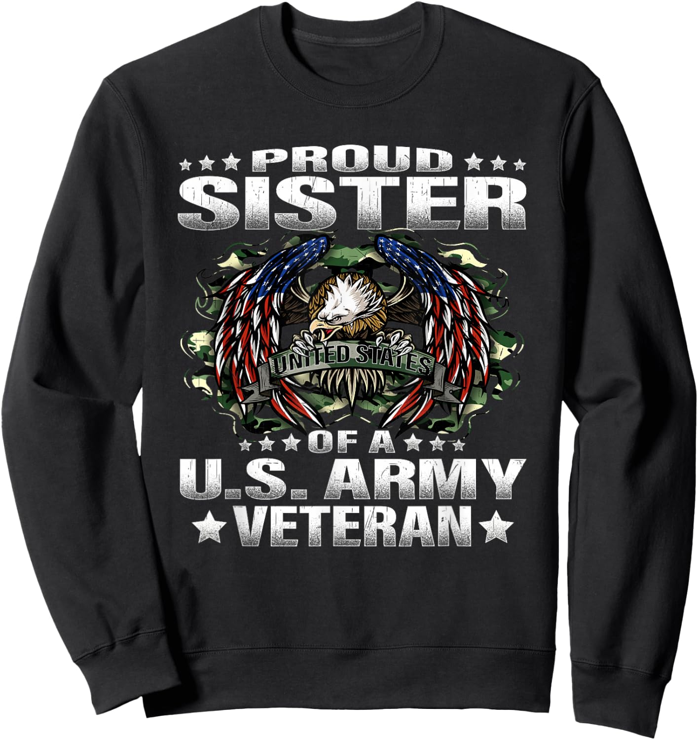 Proud Sister Of A US Army Veteran Military Vet's Sibling Sweatshirt - Sweatshirt | Black